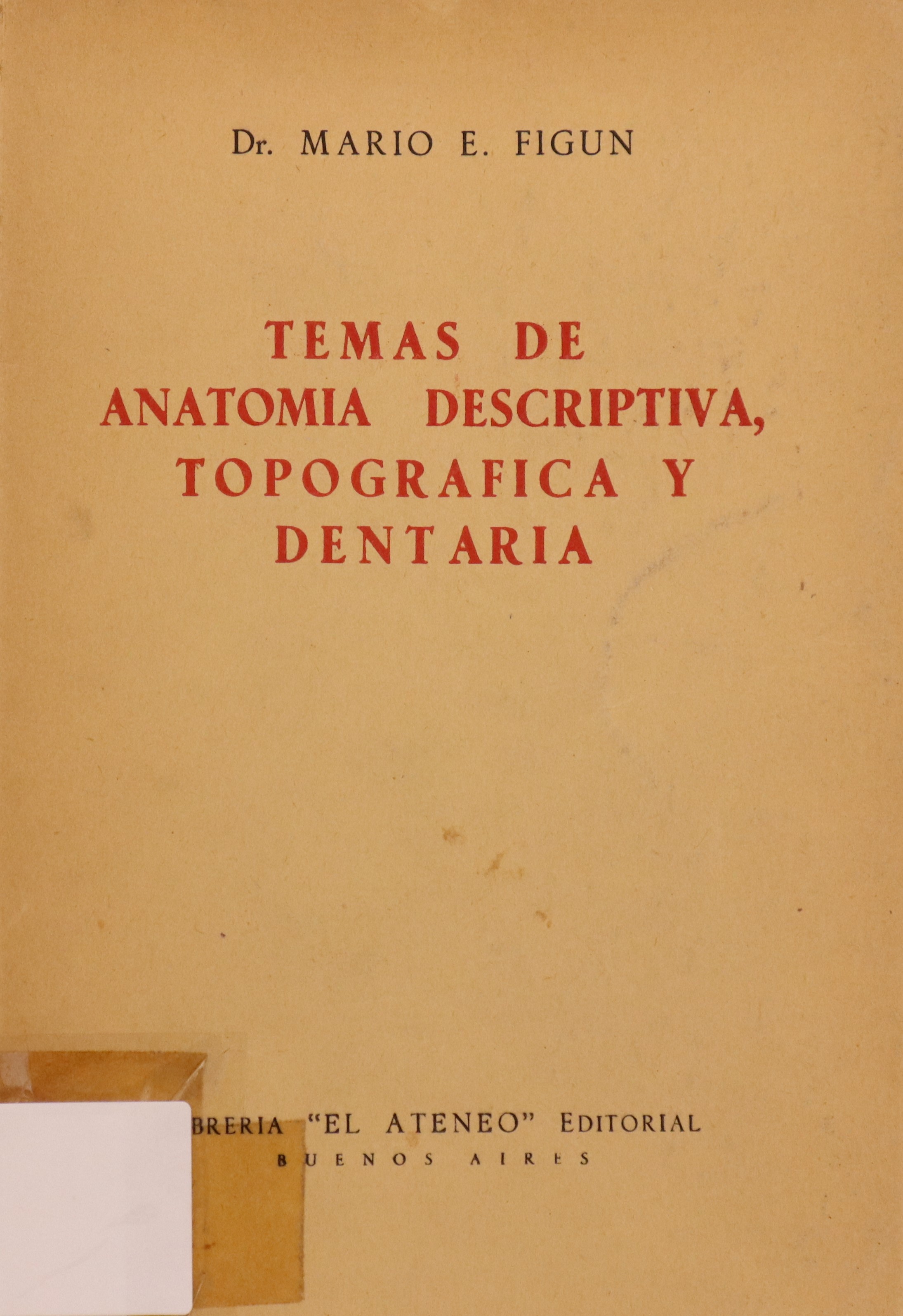 TEMAS DE ANATOMÍA DESCRIPTIVA, TOPOGRÁFICA Y DENTARIA