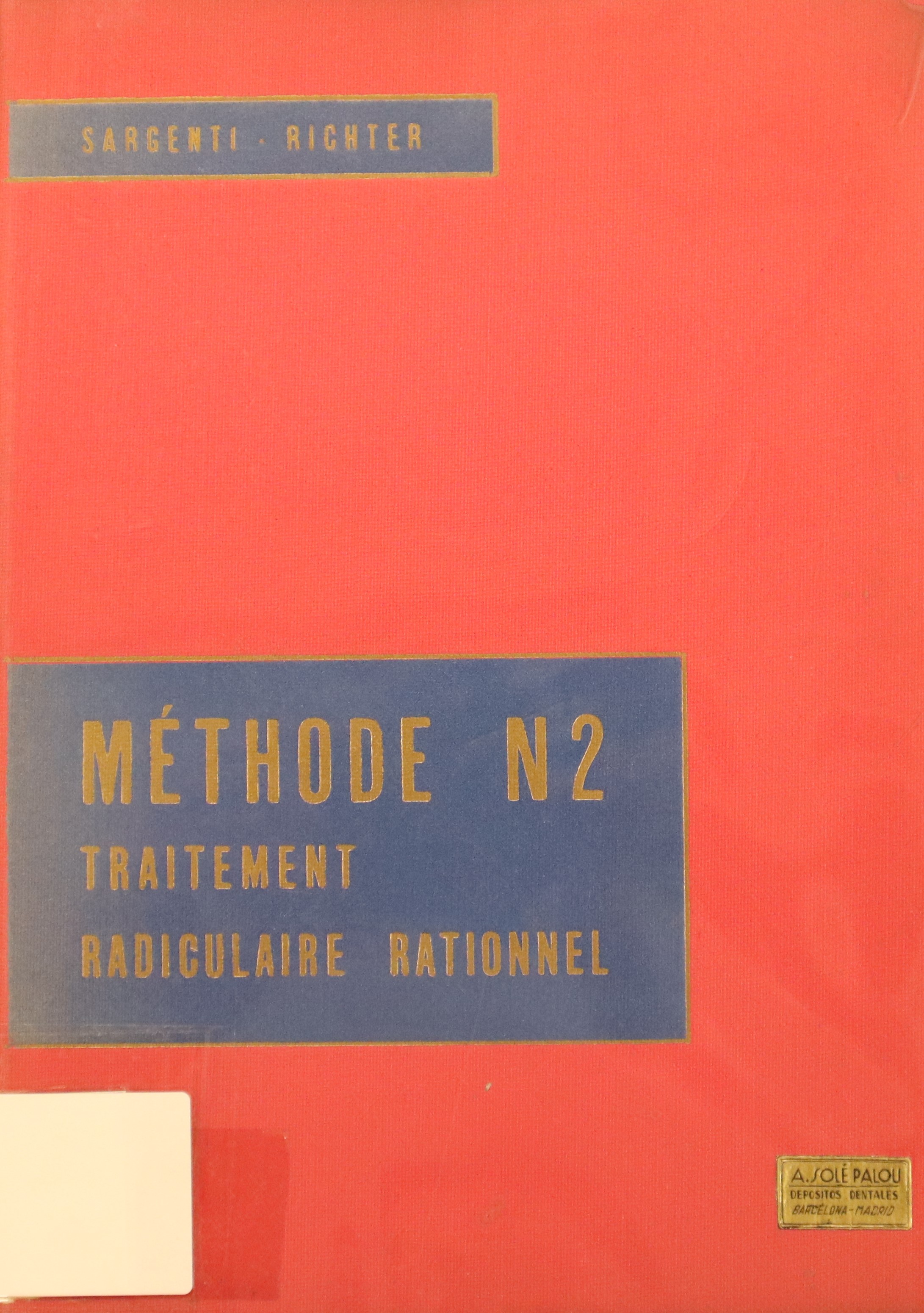 MÉTHODE N2: TRAITEMENT RADICULAIRE RATIONNEL