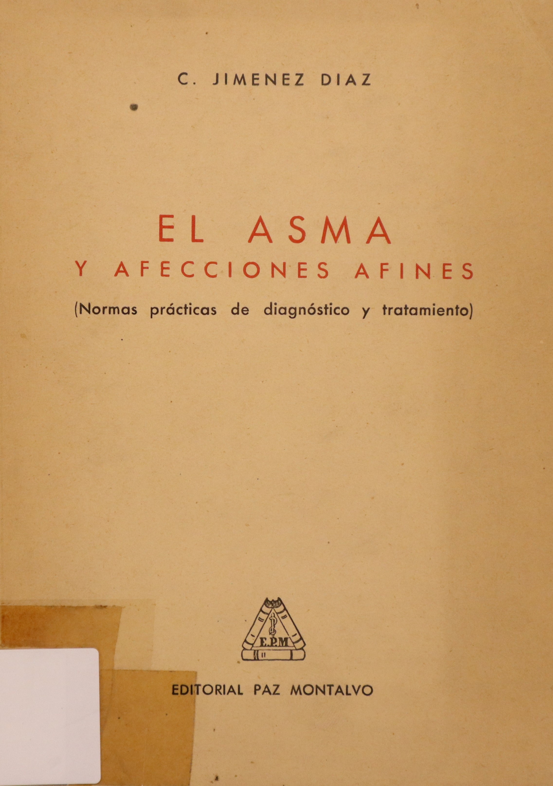 EL ASMA Y AFECCIONES AFINES (NORMAS PRÁCTICAS DE DIAGNÓSTICO Y TRATAMIENTO)