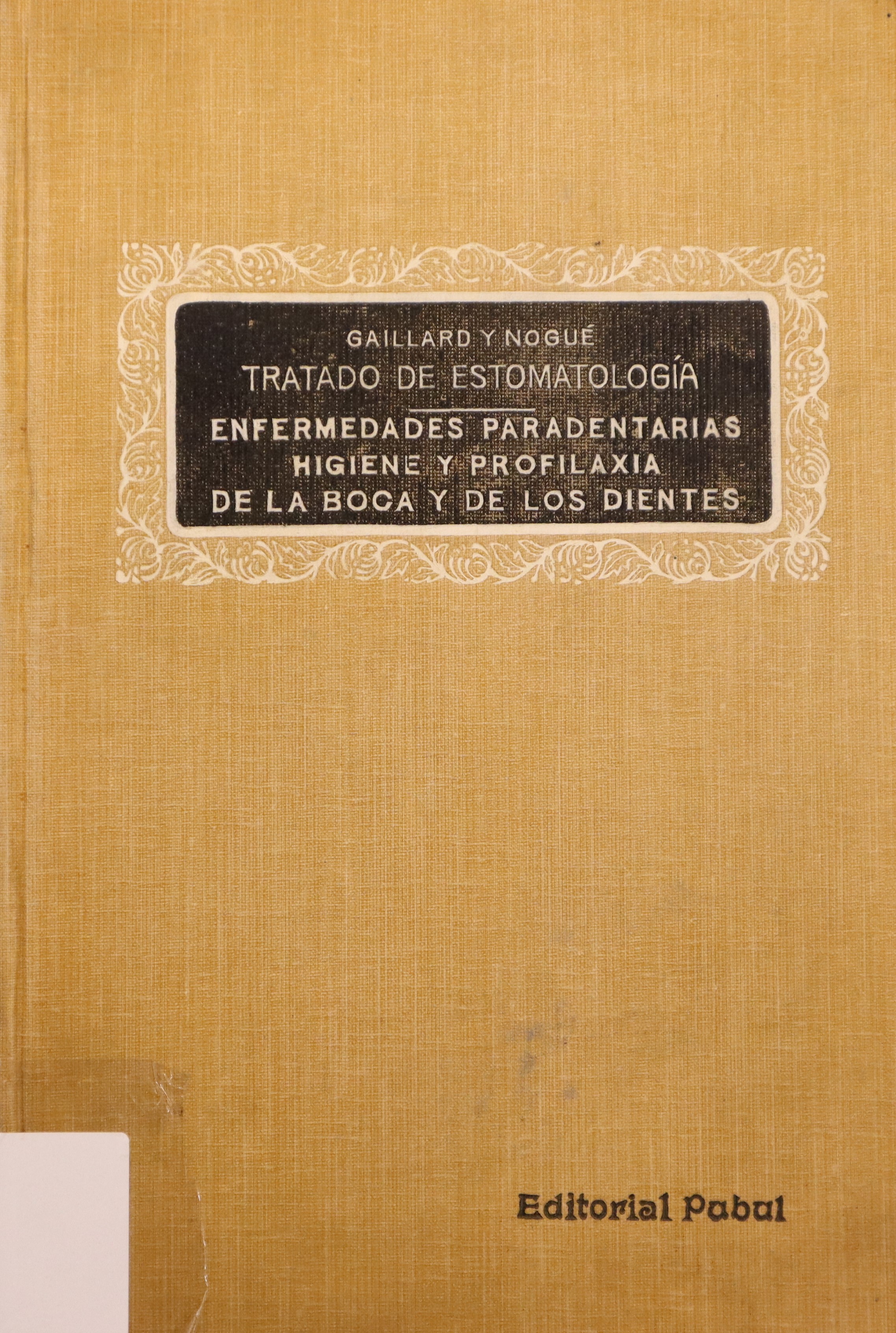 TRATADO DE ESTOMATOLOGÍA V: ENFERMEDADES PARADENTARIAS HIGIENE Y PROFILAXIA DE LA BOCA Y DE LOS DIENTES