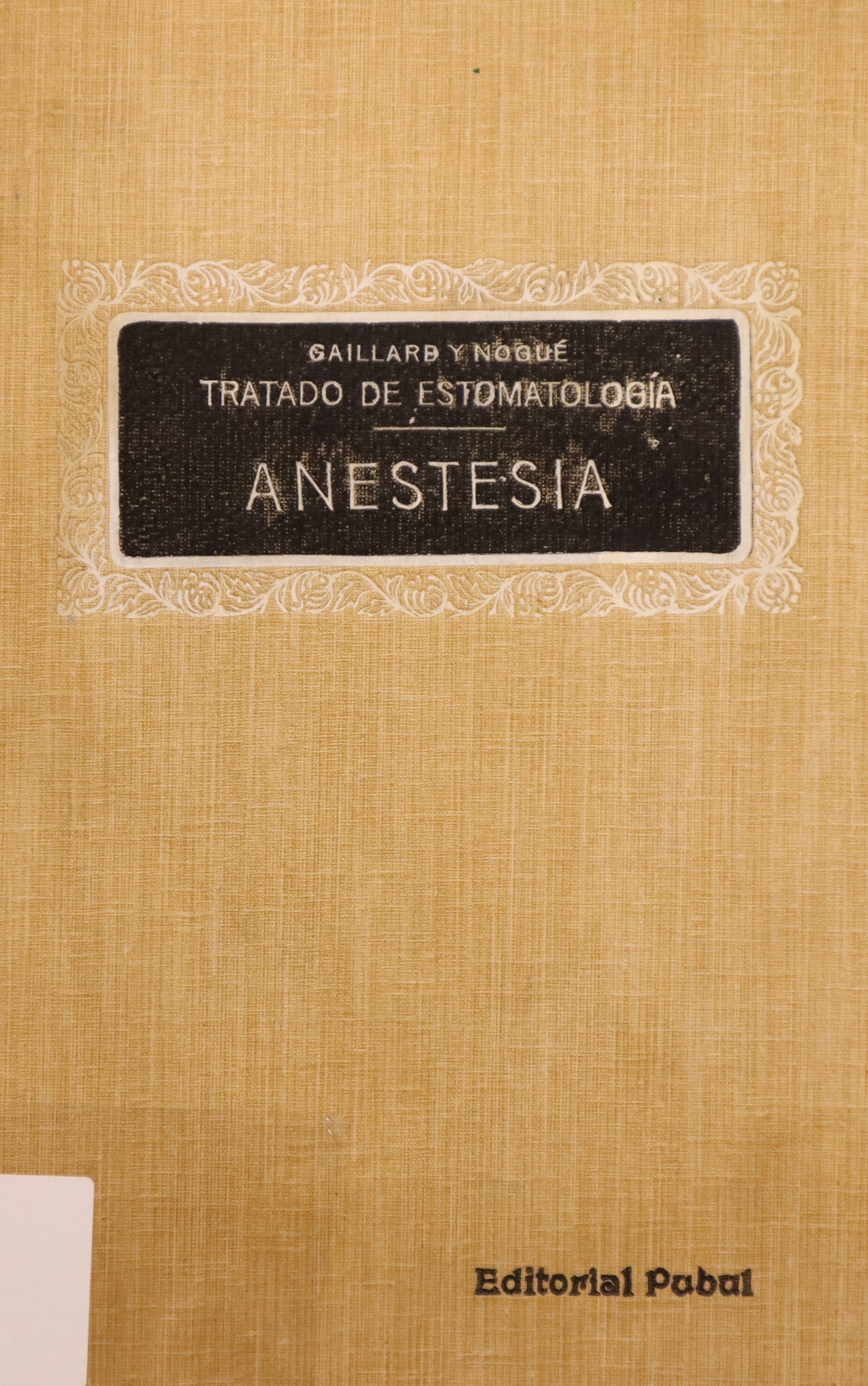 TRATADO DE ESTOMATOLOGÍA VI: ANESTESIA