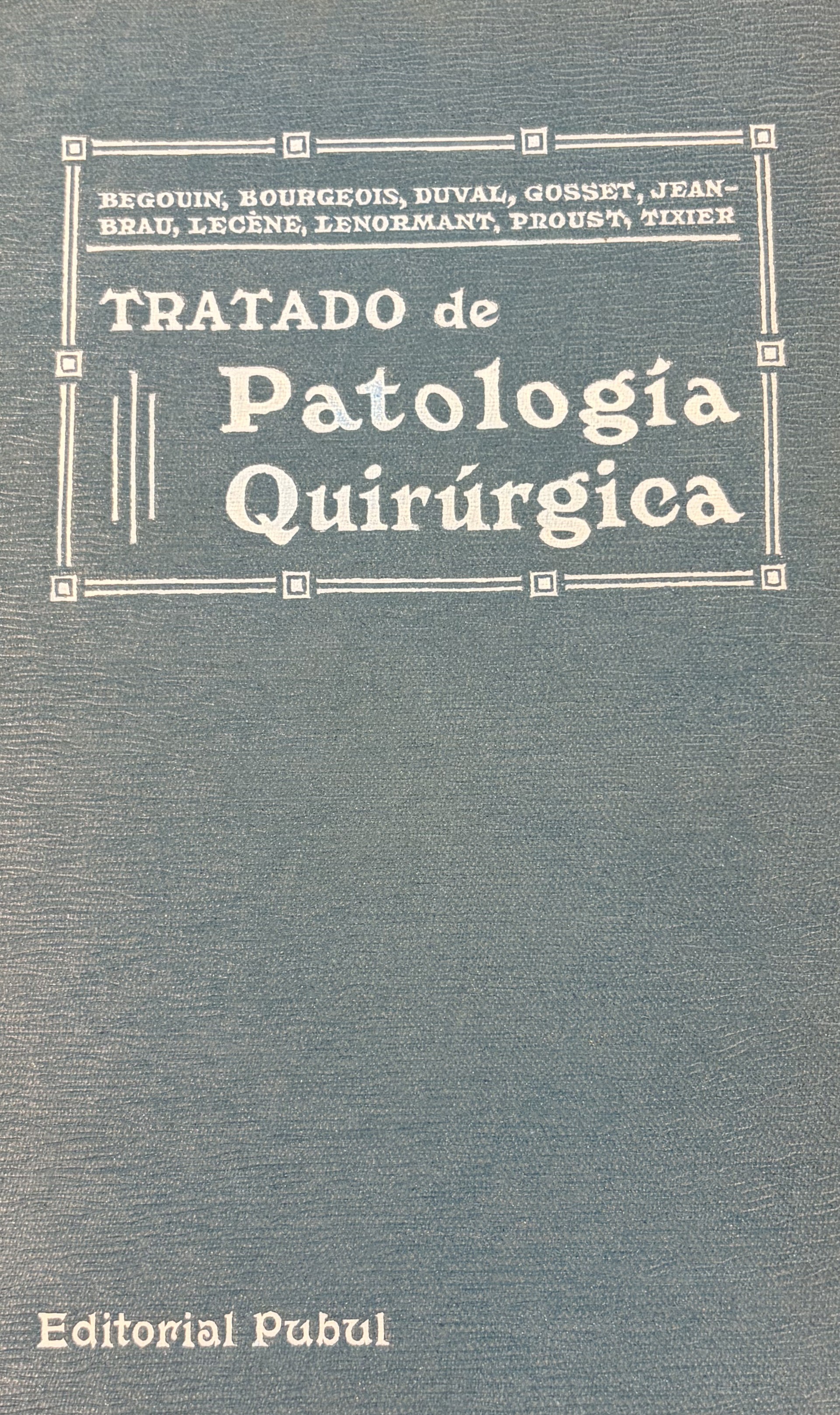 TRATADO DE PATOLOGÍA QUIRÚRGICA TOMO IV