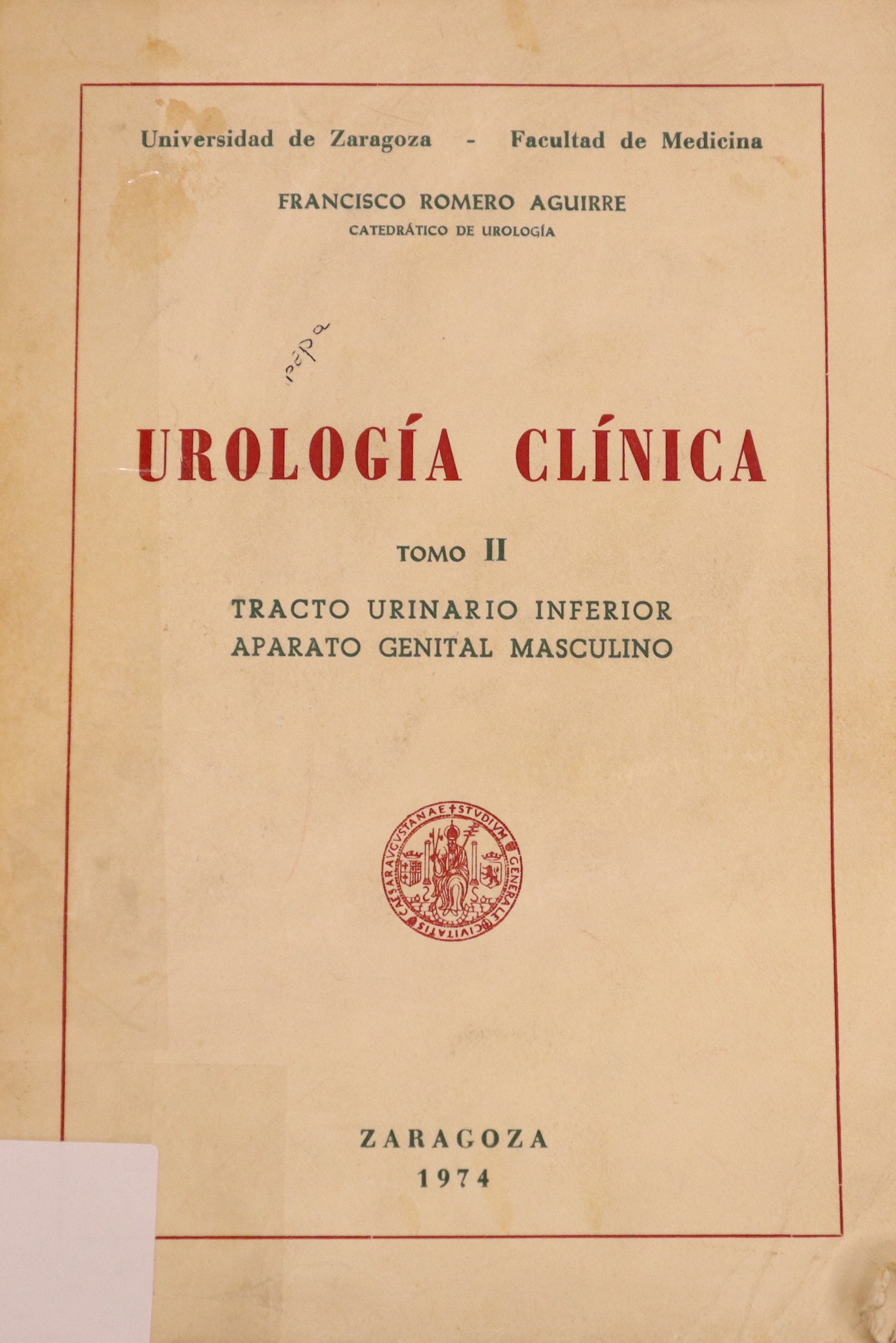 UROLOGÍA CLÍNICA TOMO II: TRACTO URINARIO INFERIOR DEL APARATO GENITAL MASCULINO