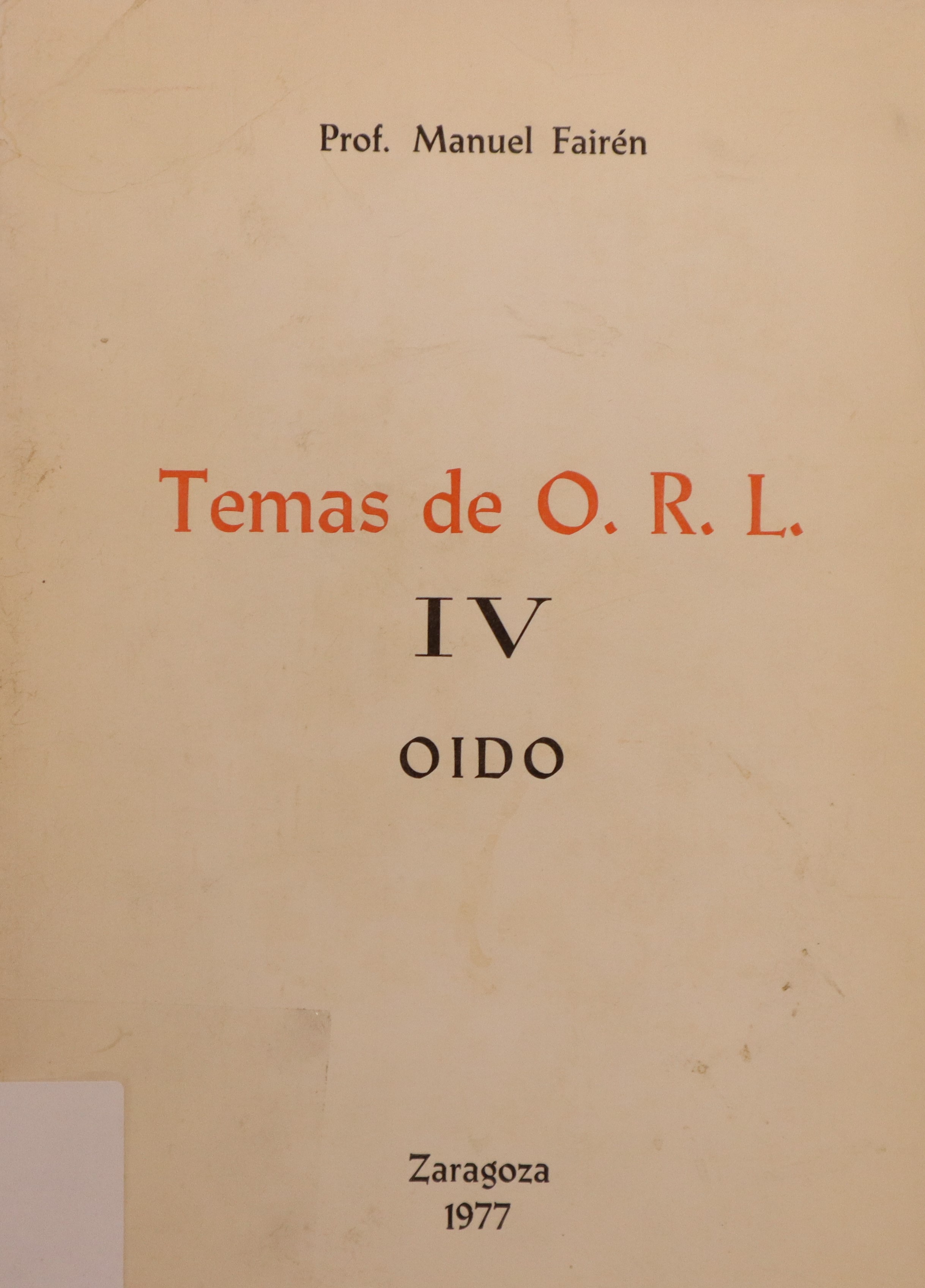 TEMAS DE O.R.L. IV: OÍDO