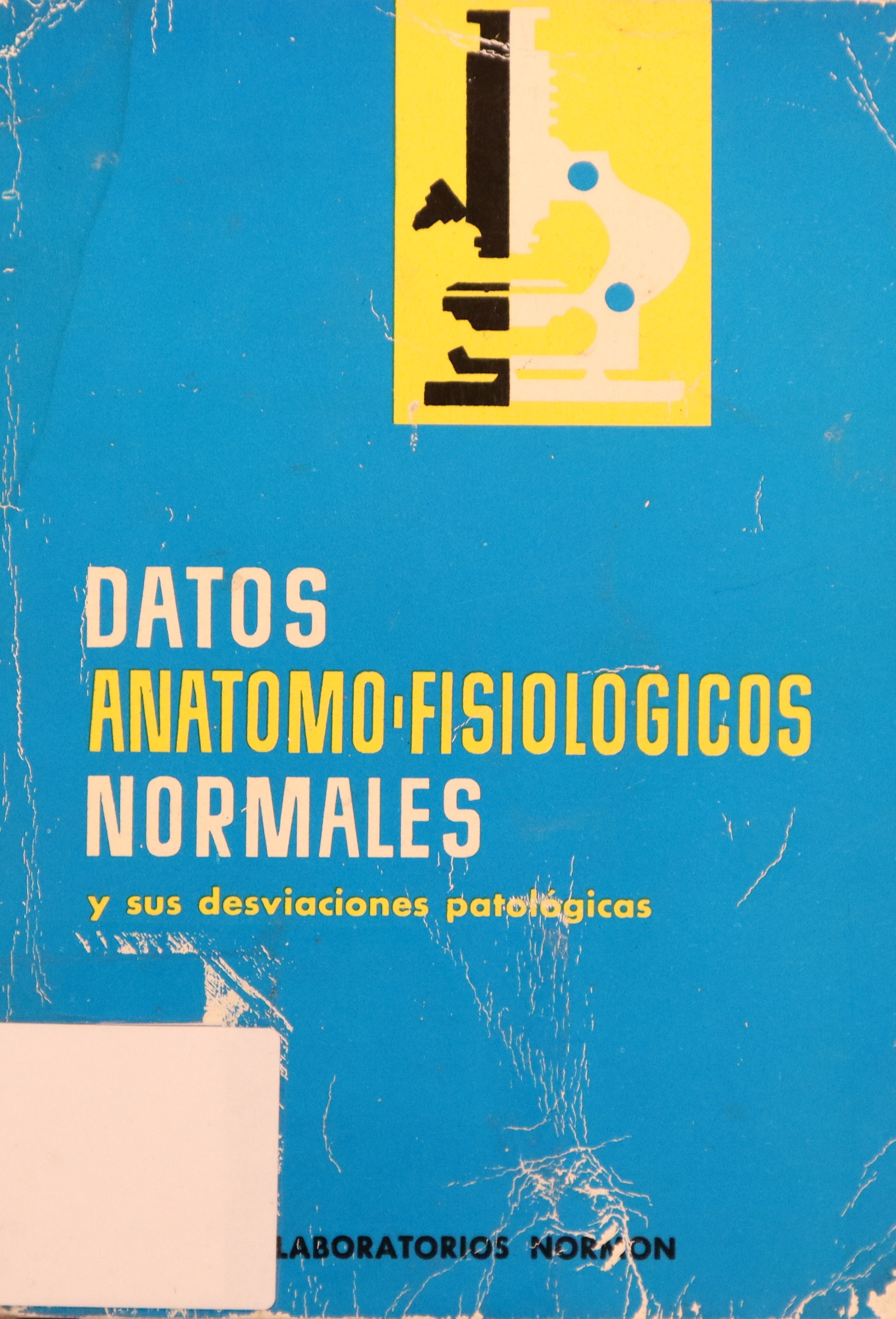 DATOS ANATOMO-FISIOLÓGICOS NORMALES Y SUS DESVIACIONES PATOLÓGICAS