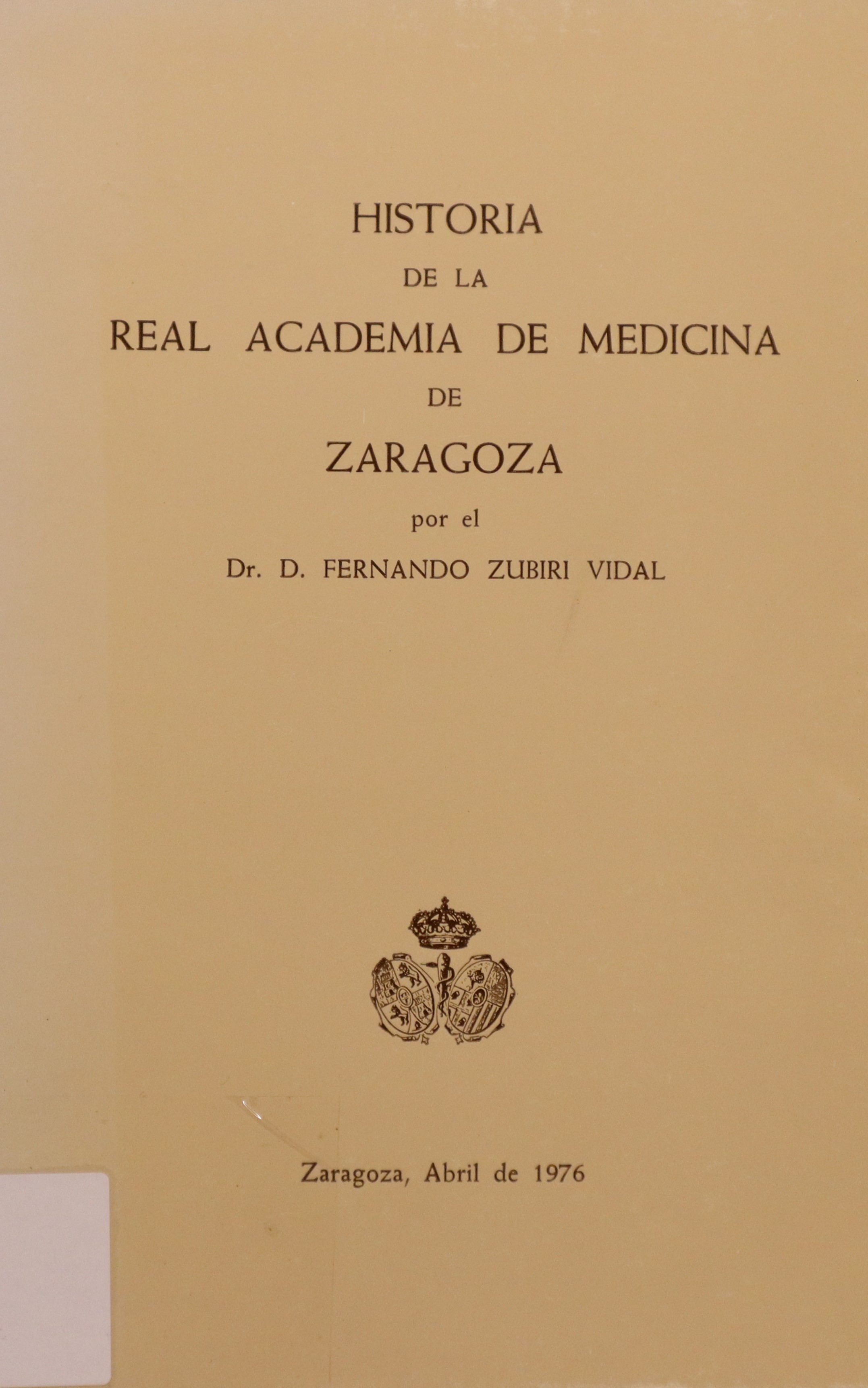 HISTORIA DE LA REAL ACADEMIA DE MEDICINA DE ZARAGOZA