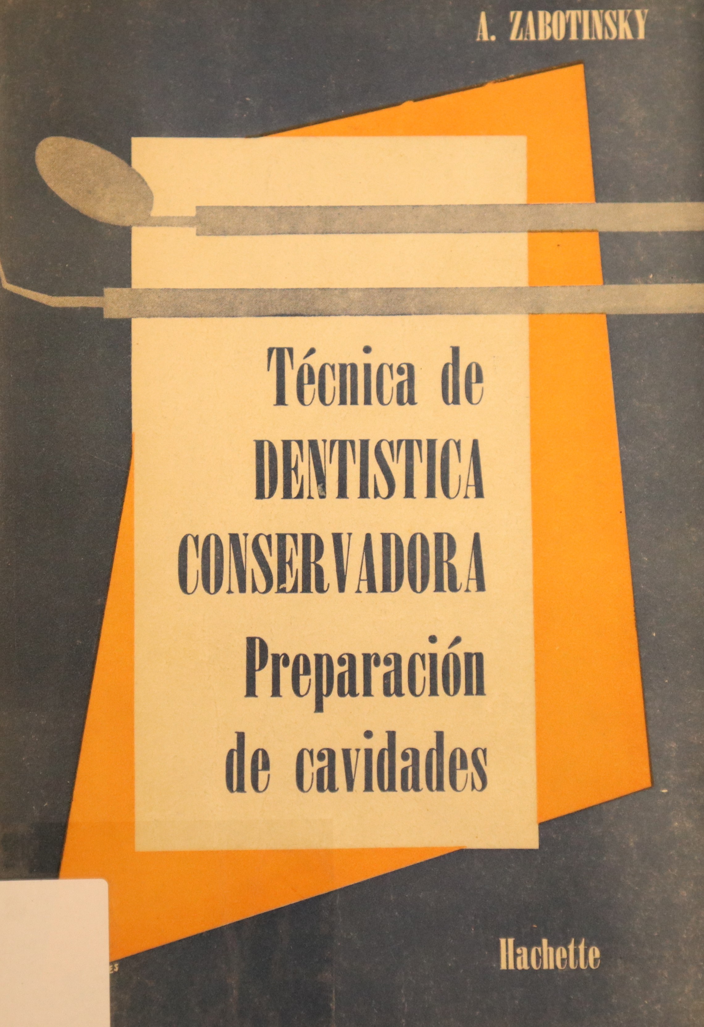 TÉCNICA DE DENTISTICA CONSERVADORA: PREPARACIÓN DE CAVIDADES