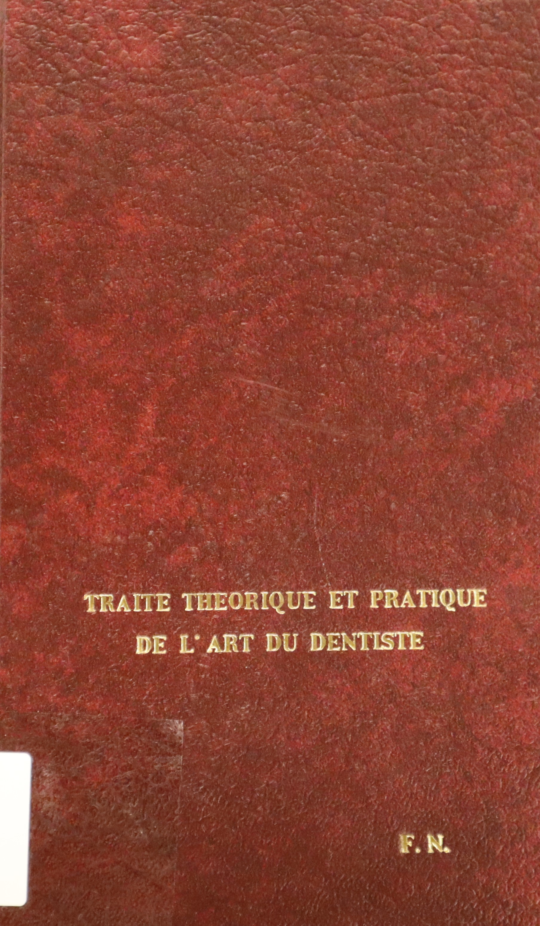 TRAITÉ THEORIQUE ET PRATIQUE DE L'ART DU DENTISTE