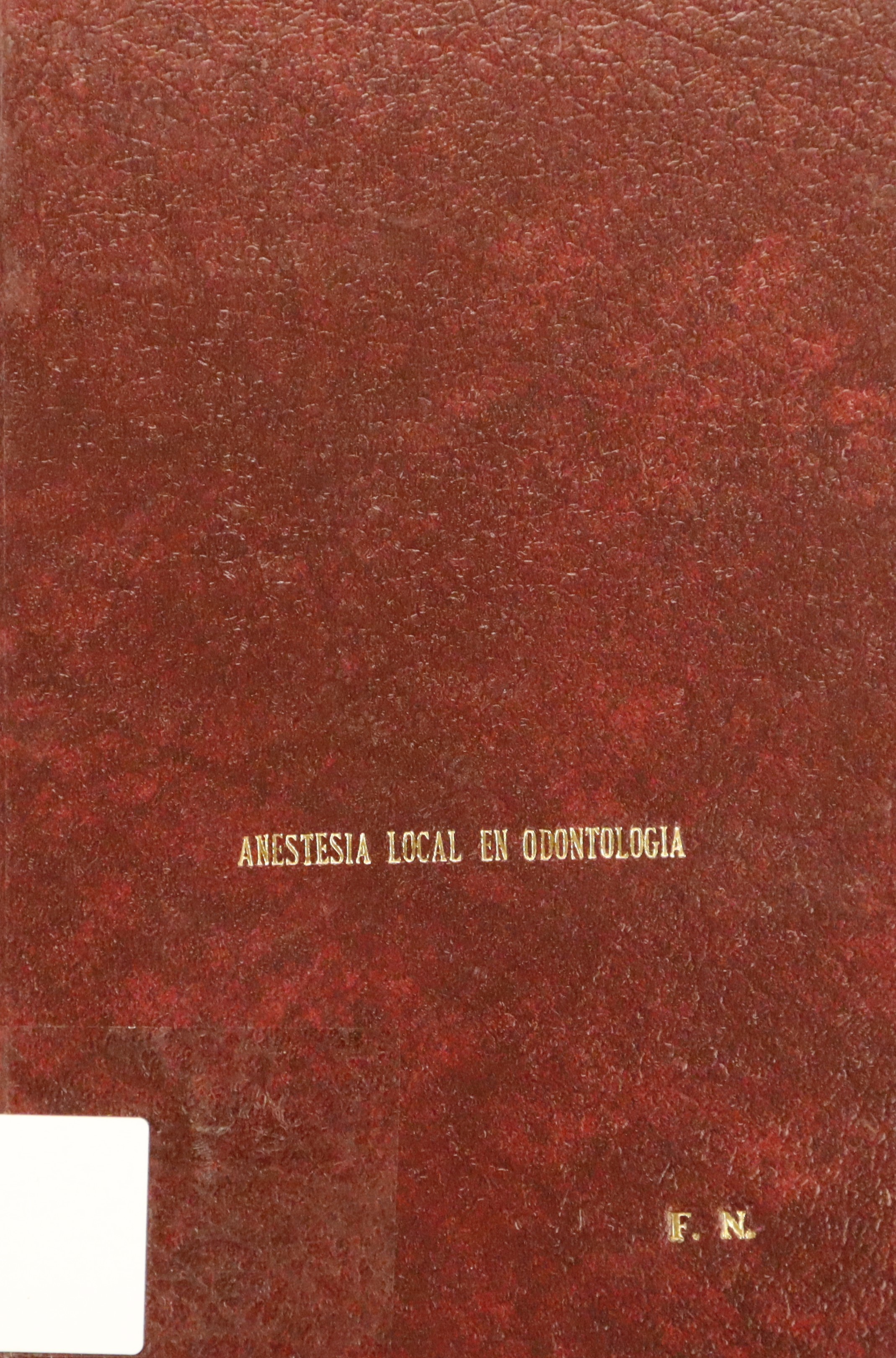 ANESTESIA LOCAL EN ODONTOLOGÍA