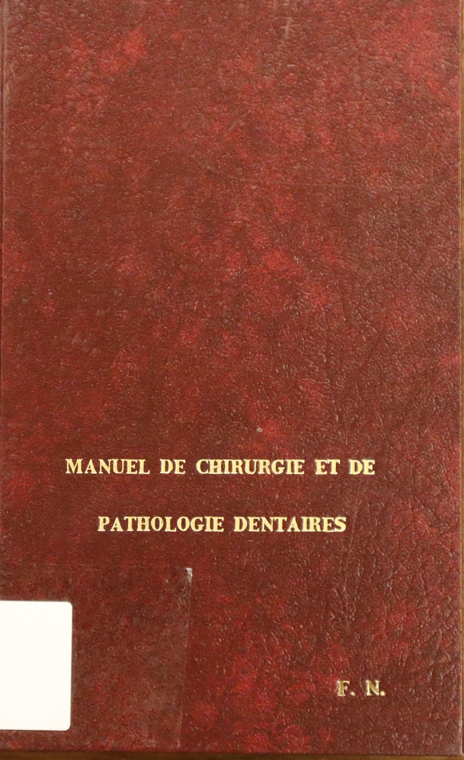 MANUEL DE CHIRURGIE ET DE PATHOLOGIE DENTAIRES