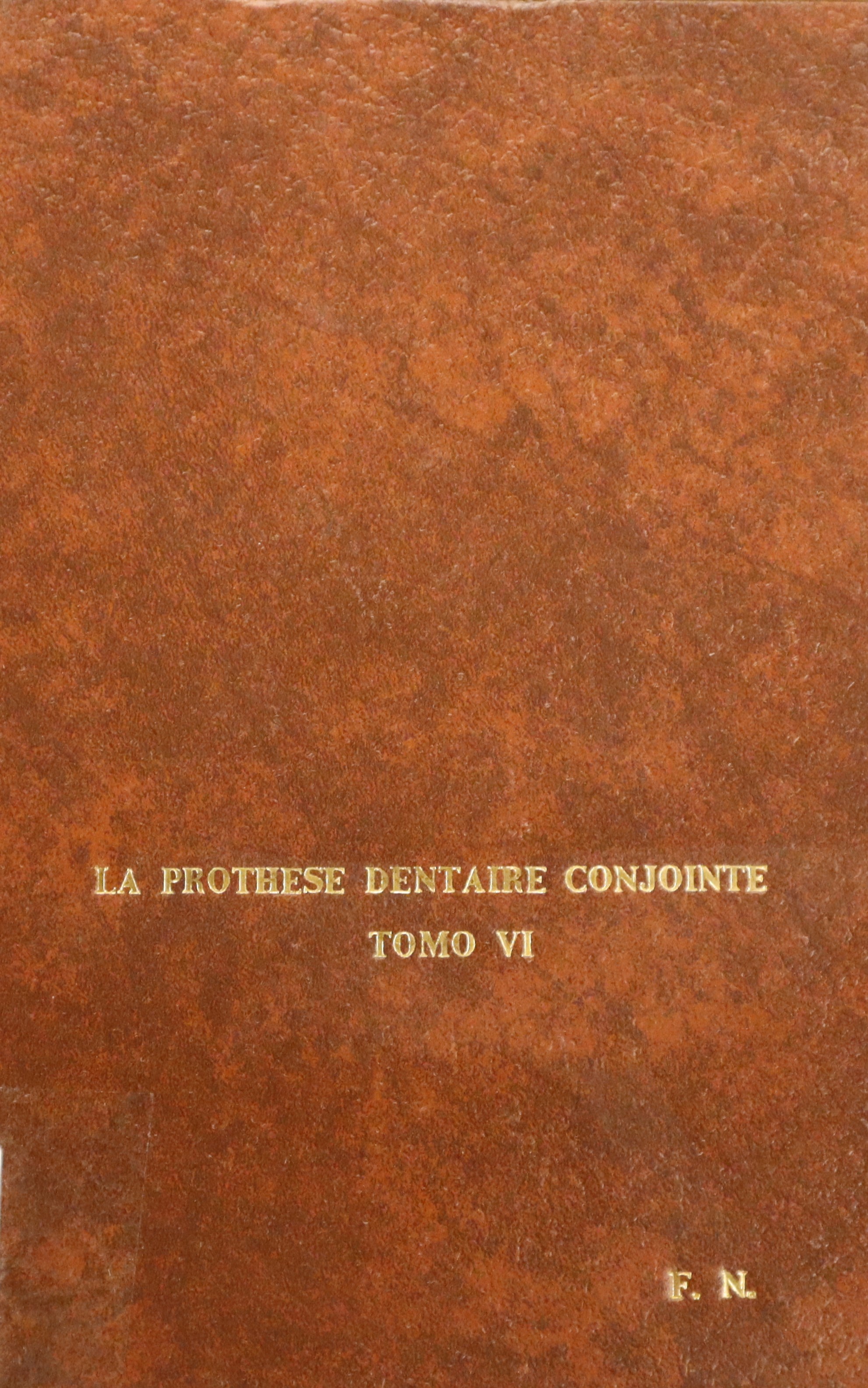 LA PROTHESE DENTAIRE CONJOINTE TOMO IV