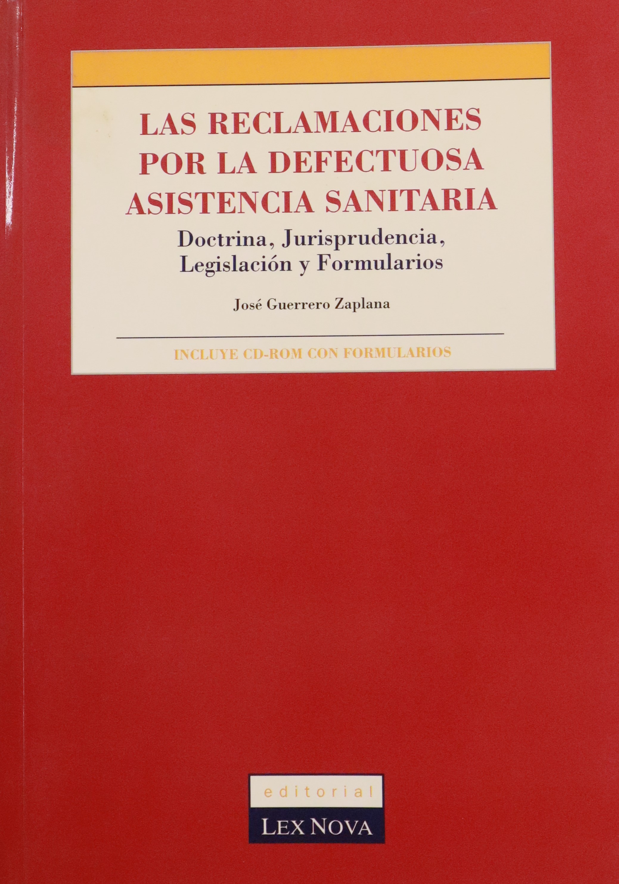 LAS RECLAMACIONES POR LA DEFECUTOSA ASISTENCIA SANITARIA