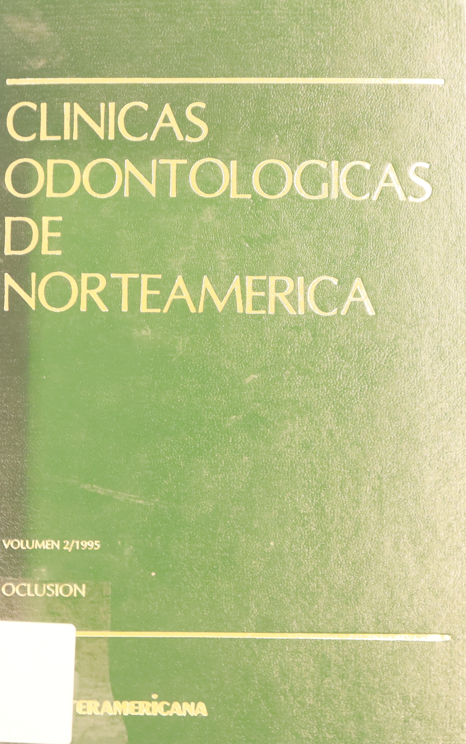 CLÍNICAS ODONTOLÓGICAS DE NORTEAMÉRICA: VOLUMEN 2/1995. OCLUSIÓN.
