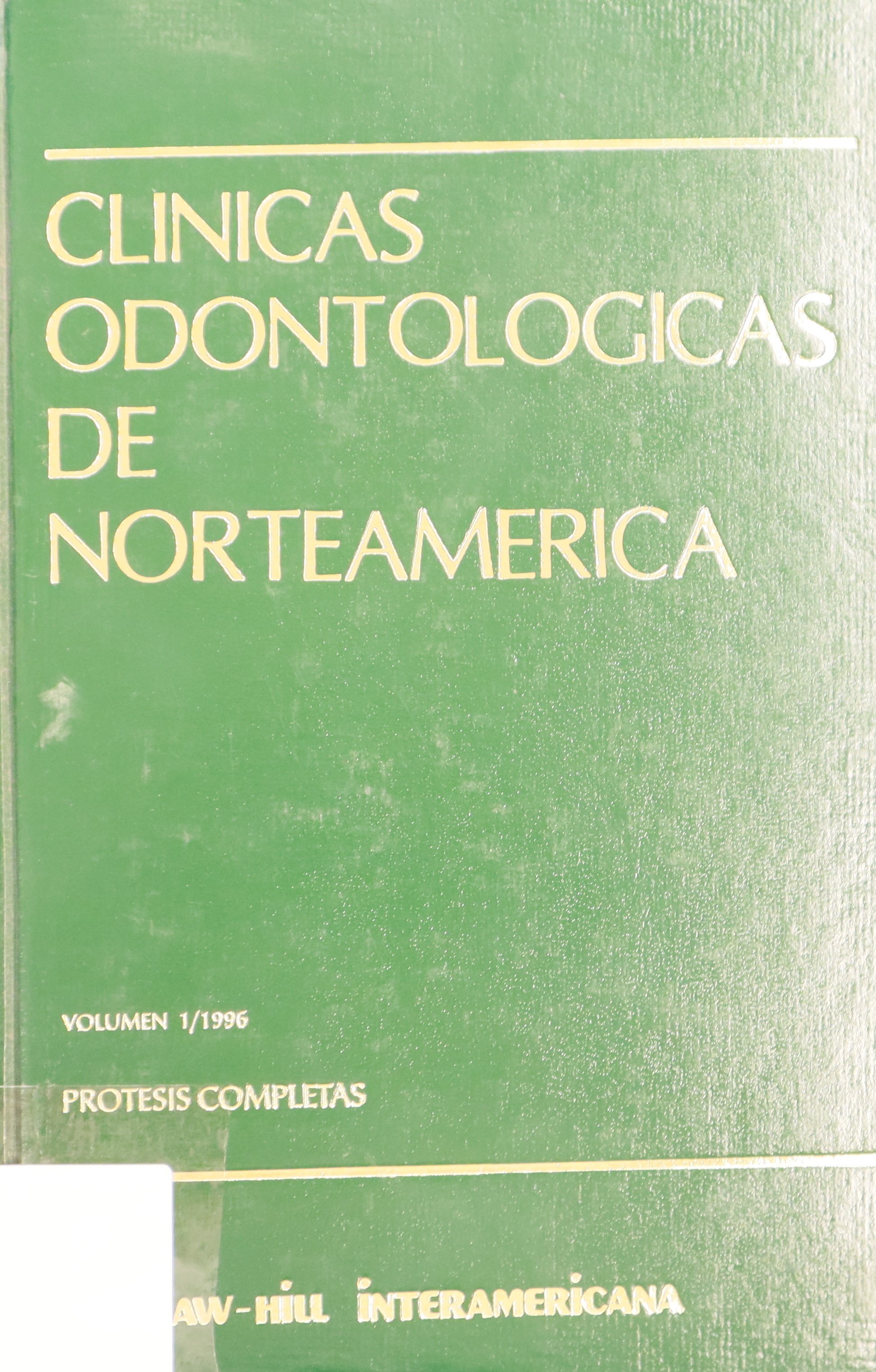 CLÍNICAS ODONTOLÓGICAS DE NORTEAMÉRICA: VOLUMEN 1/1996. PRÓTESIS COMPLETAS.