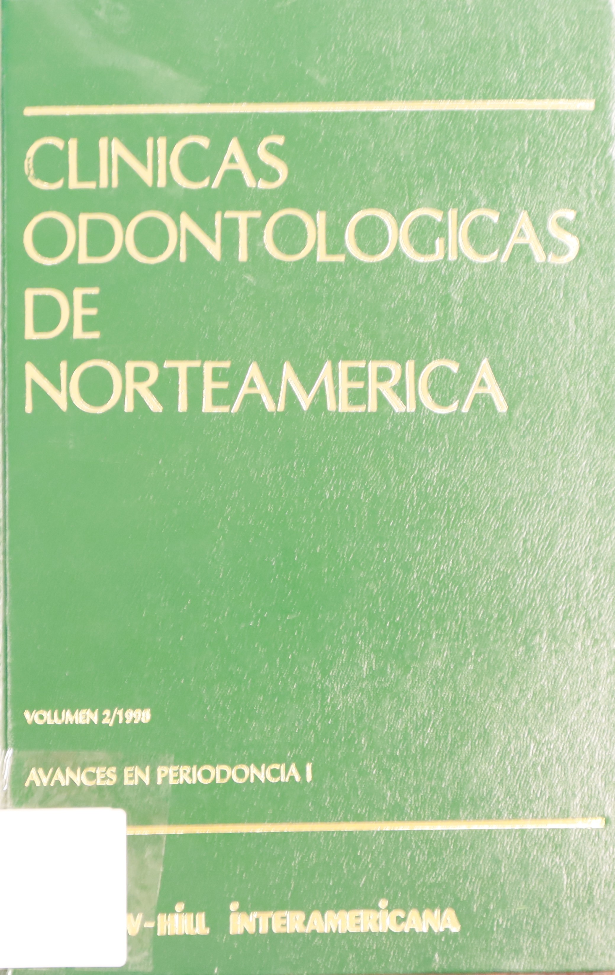 CLÍNICAS ODONTOLÓGICAS DE NORTEAMÉRICA: VOLUMEN 2/1998. AVANCES EN PERIODONCIA I.