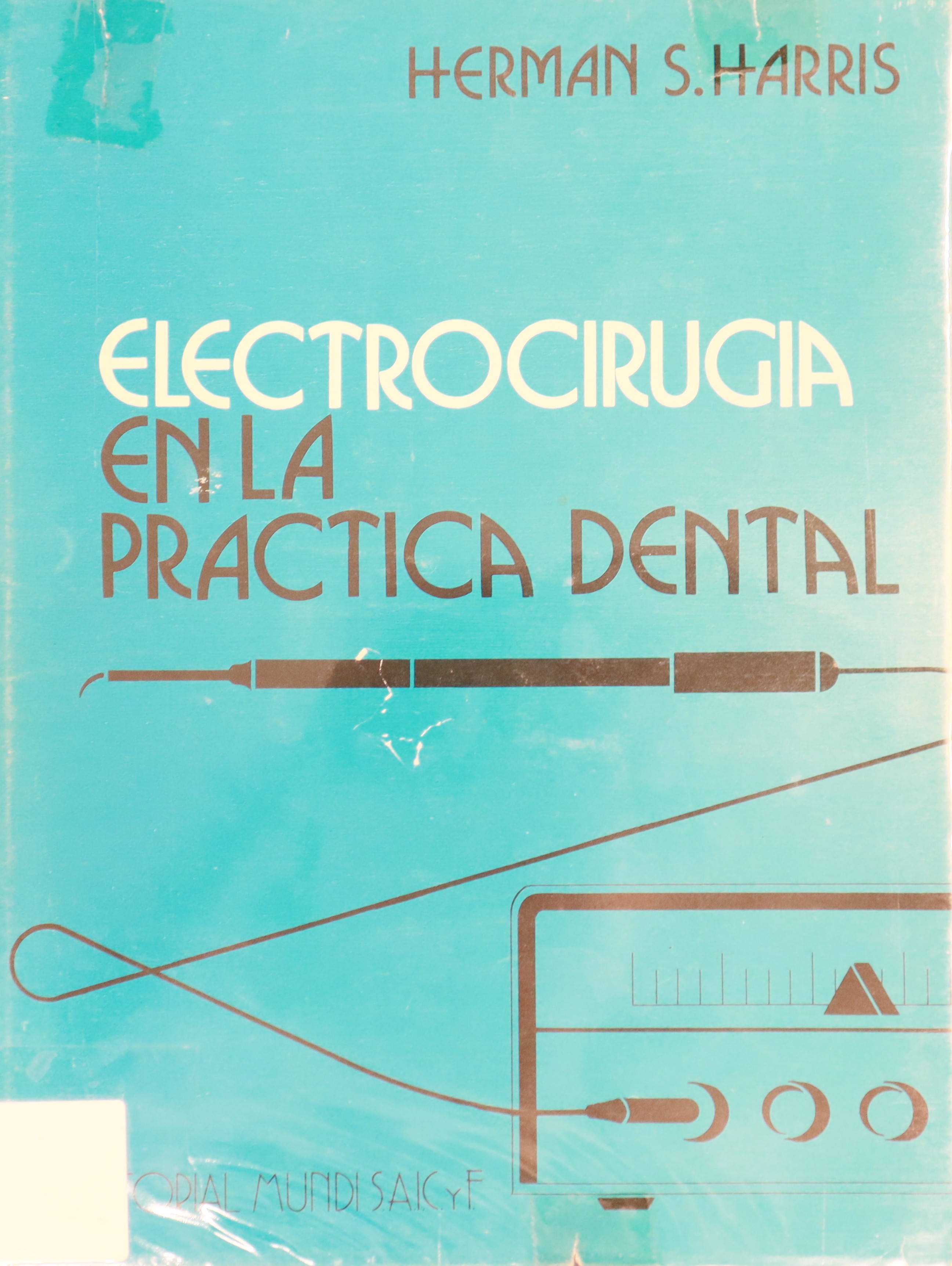 ELECTROCIRUGÍA EN LA PRÁCTICA DENTAL