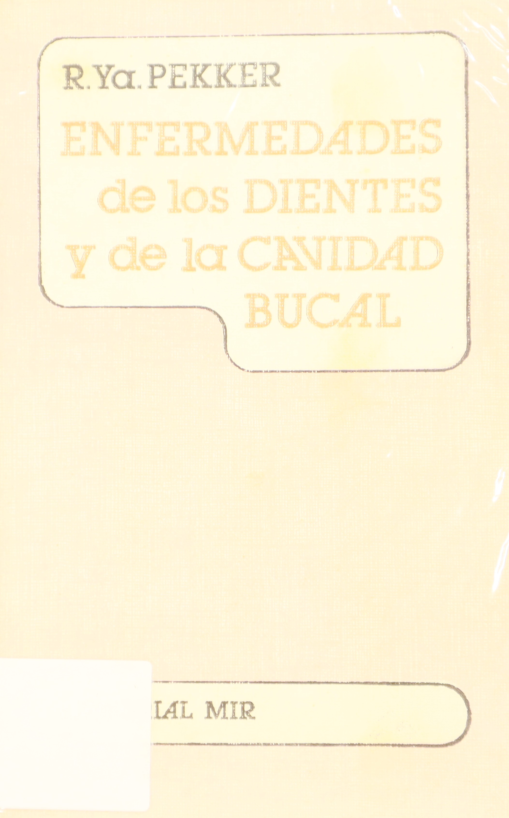 ENFERMEDADES DE LOS DIENTES Y DE LA CAVIDAD BUCAL