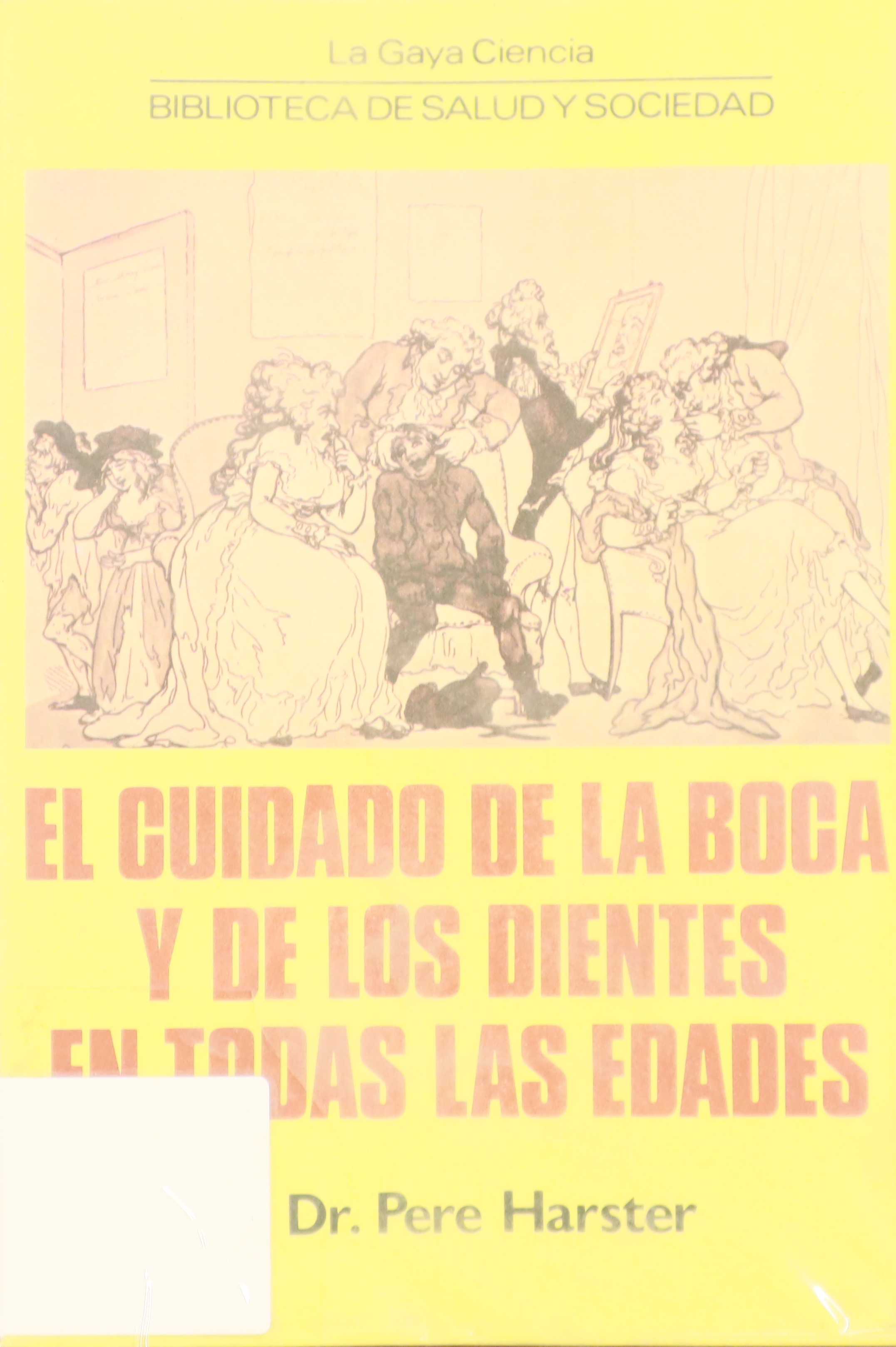 EL CUIDADO DE LA BOCA Y DE LOS DIENTES EN TODAS LAS EDADES.