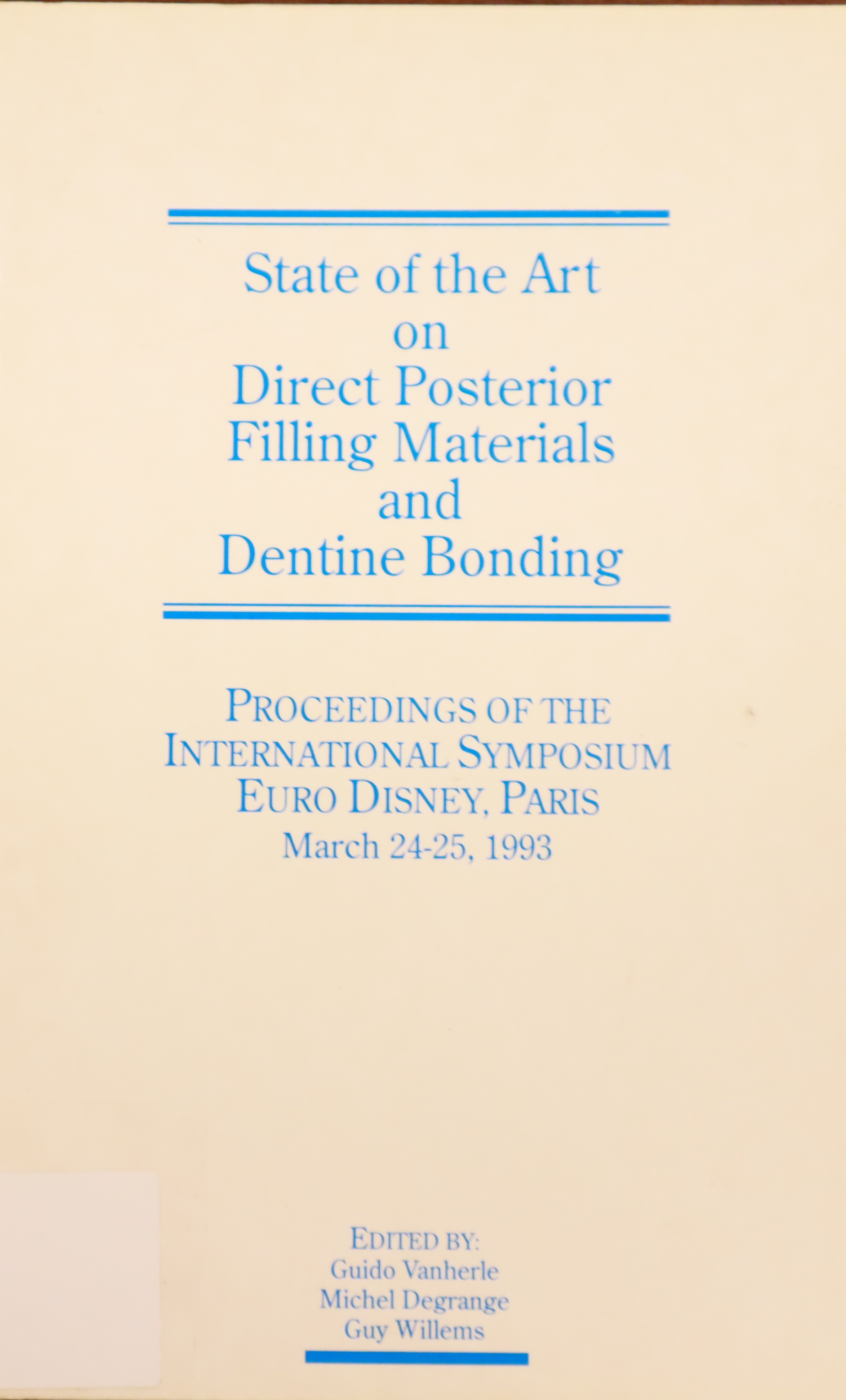STATE OF THE ART ON DIRECT POSTERIOR FILLING MATERIALS AND DENTINE BONDING