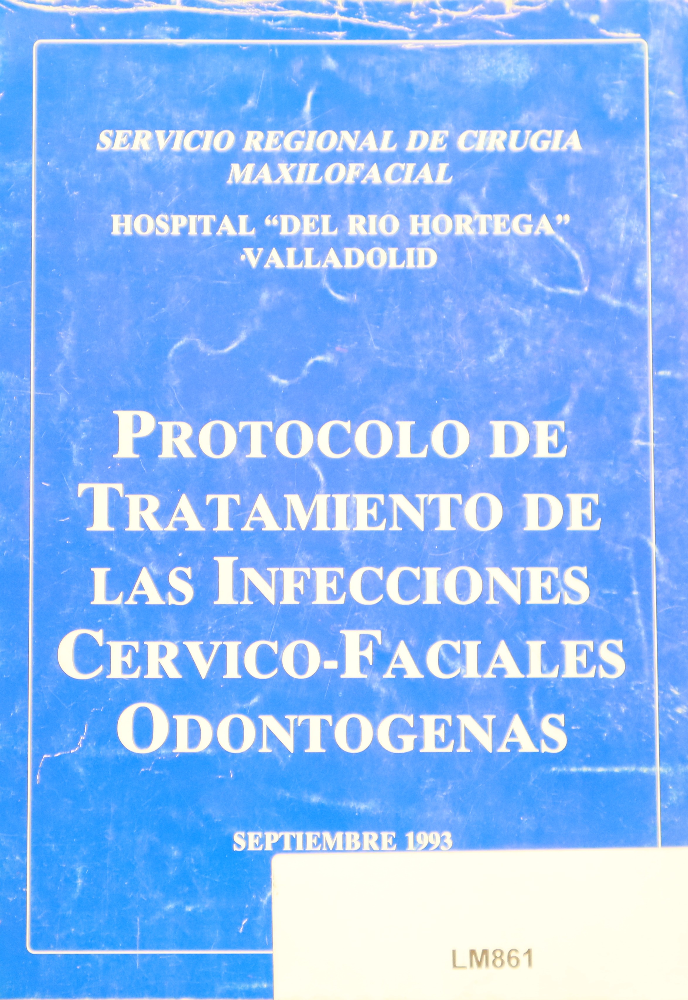 PROTOCOLO DE TRATAMIENTO DE LAS INFECCIONES CERVICO-FACIALES ODONTOGENAS