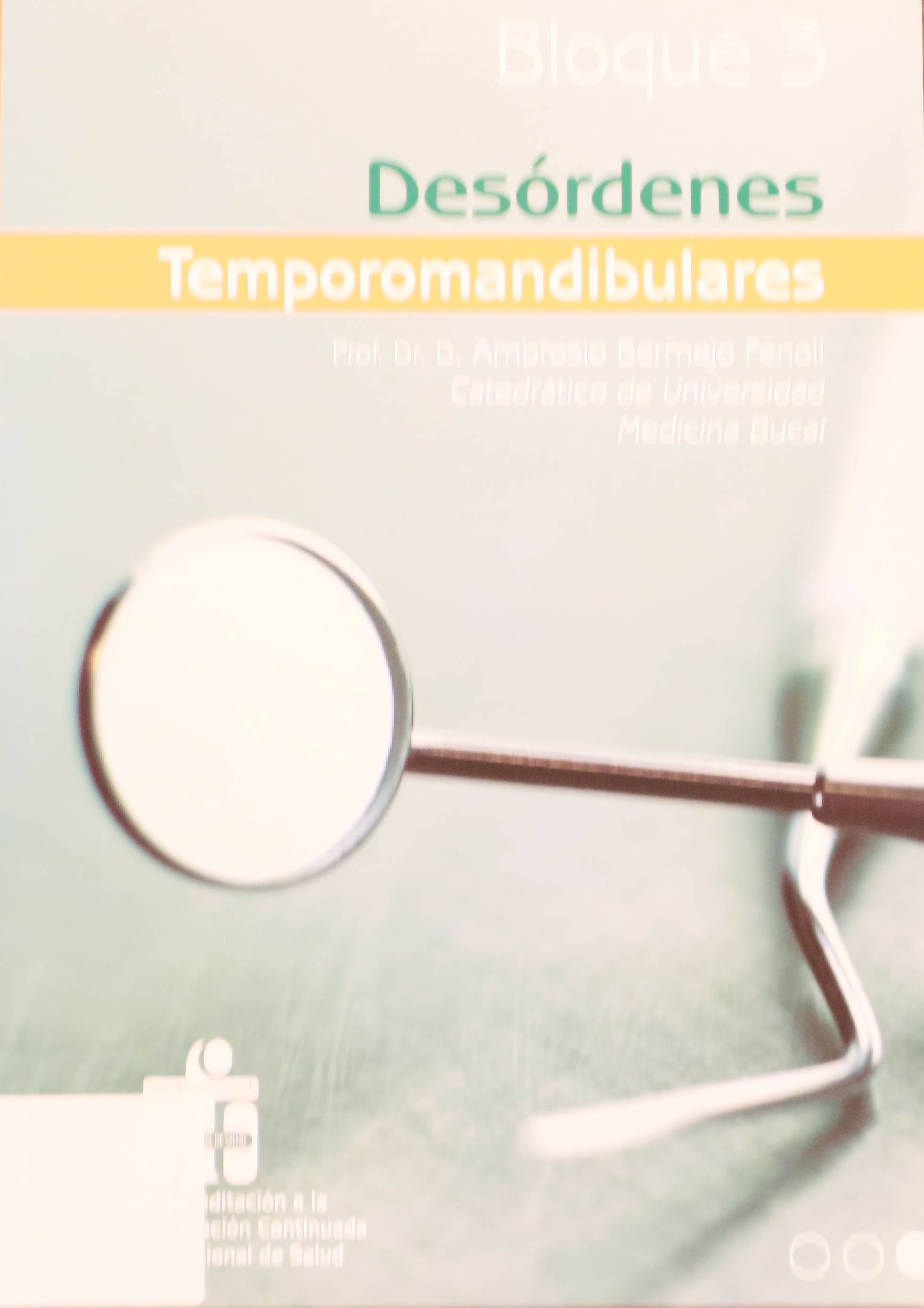 BLOQUE 3: DESÓRDENES TEMPOMANDIBULARES