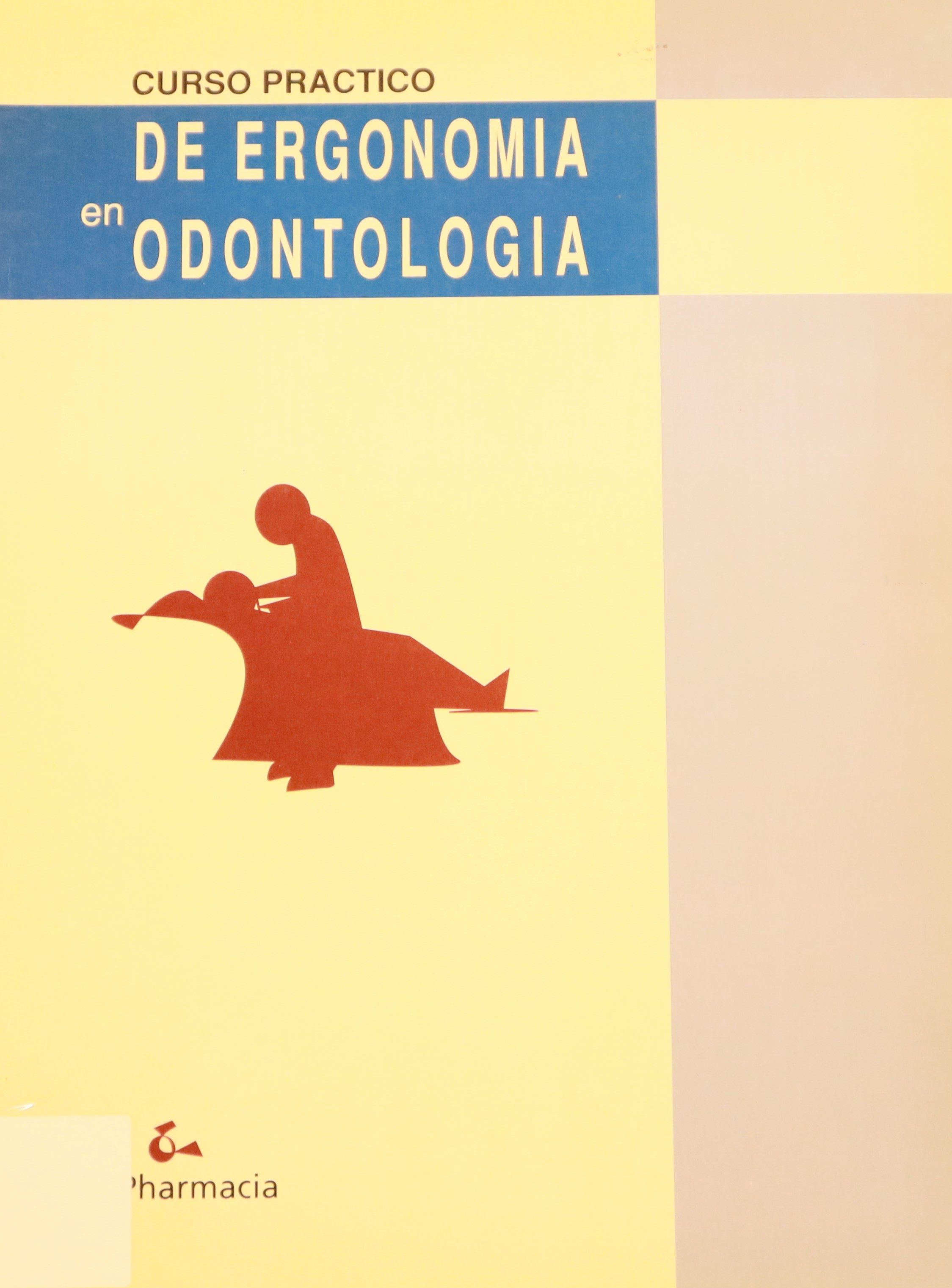 CURSO PRÁCTICO DE ERGONOMÍA EN ODONTOLOGÍA