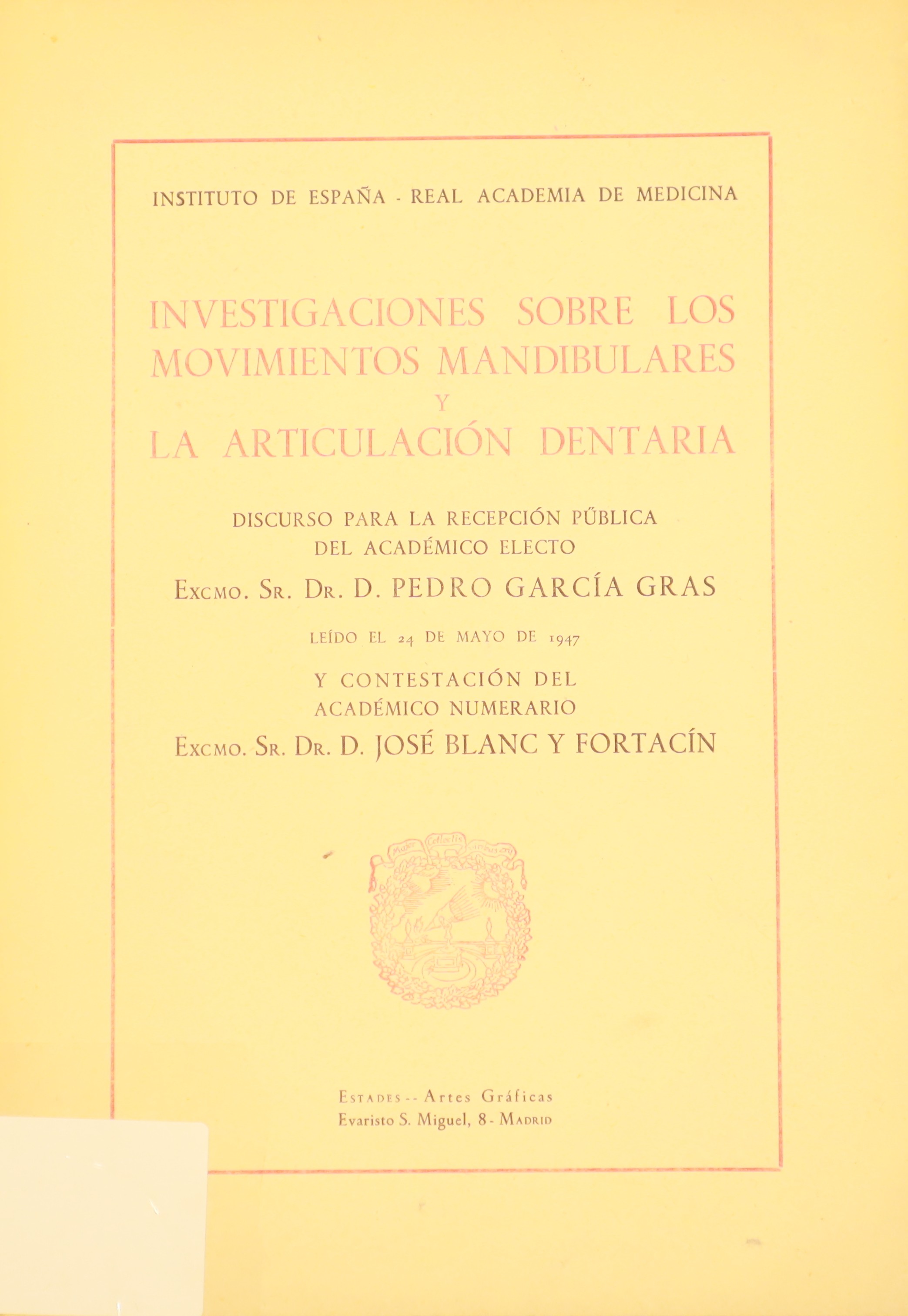INVESTIGACIONES SOBRE LOS MOVIMIENTOS MANDIBULARES Y LA ARTICULACIÓN DENTARIA