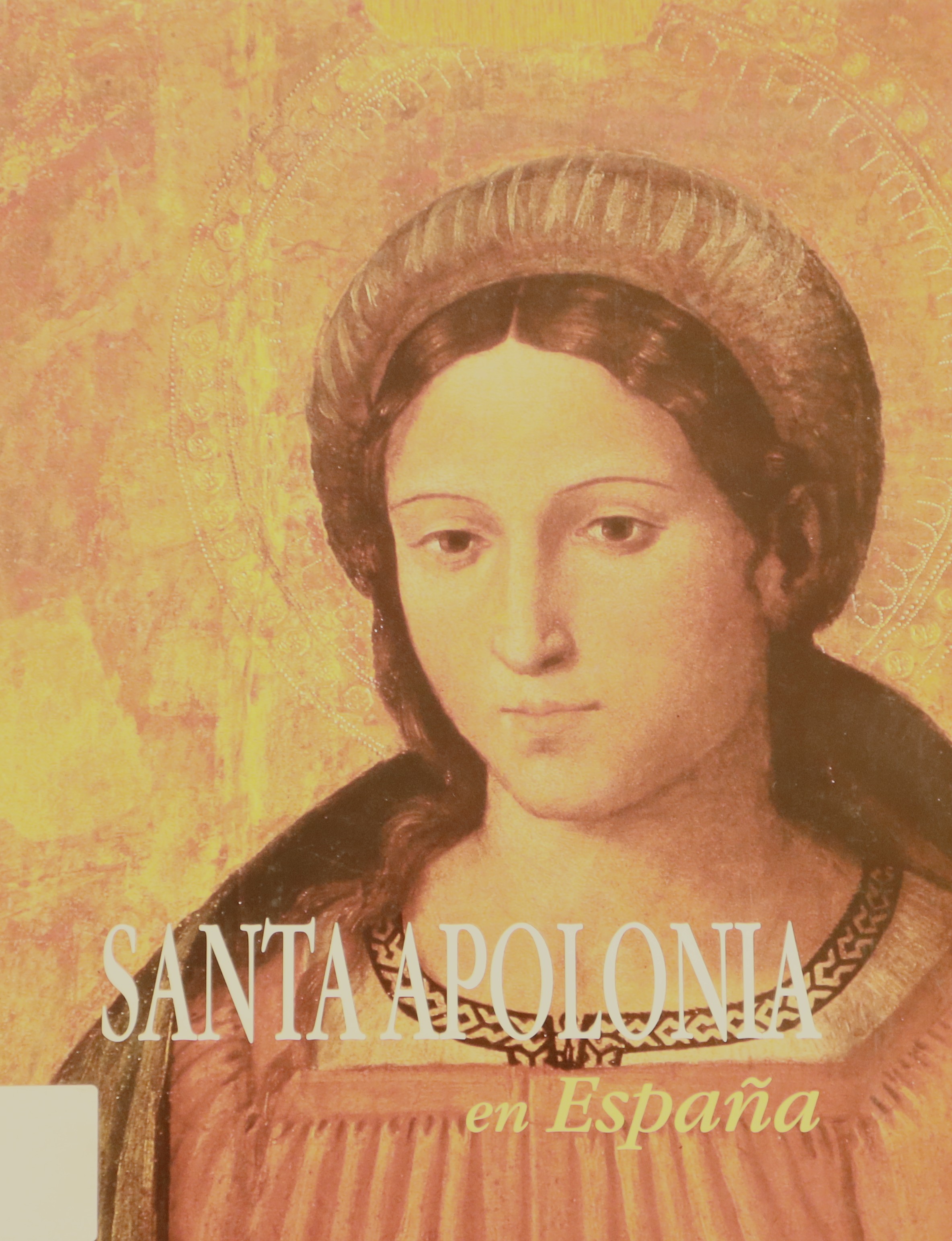 SANTA APOLONIA EN ESPAÑA