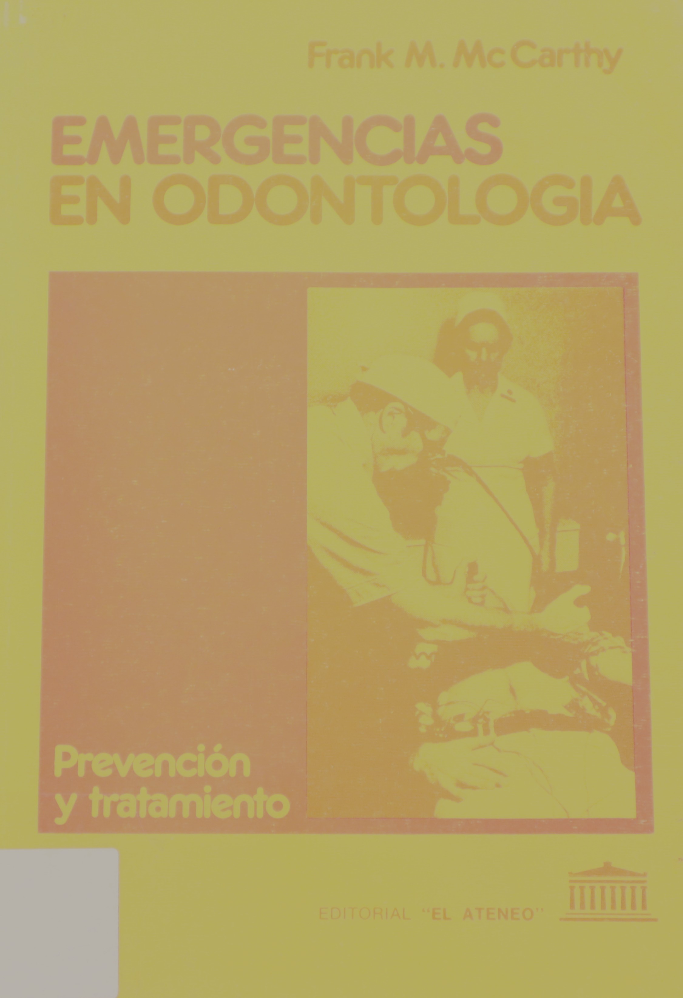 EMERGENCIAS EN ODONTOLOGÍA. PREVENCIÓN Y TRATAMIENTO.