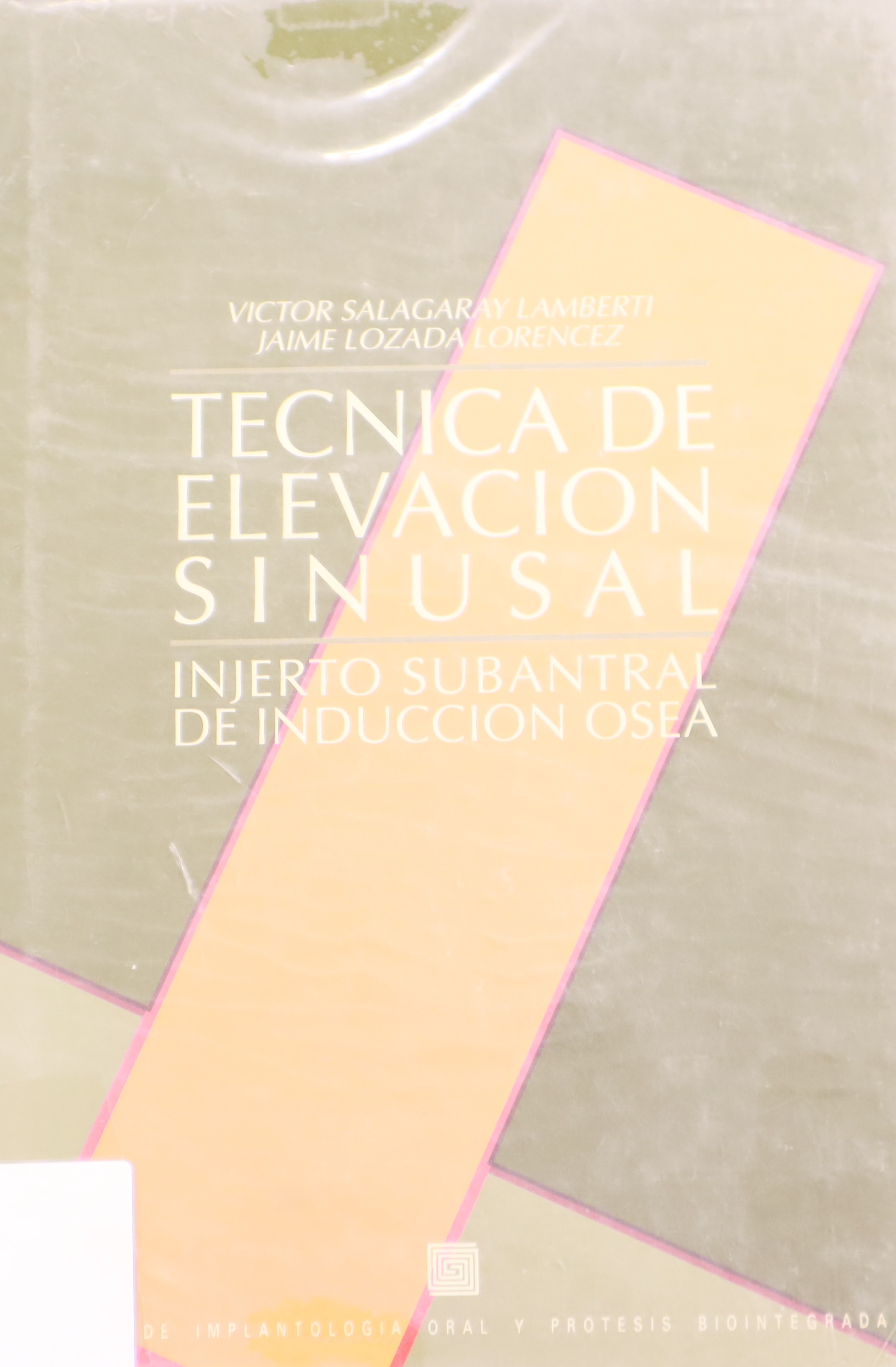 TÉCNICA DE ELEVACIÓN SINUSAL. INJERTO SUBANTRAL DE INDUCCIÓN ÓSEA.