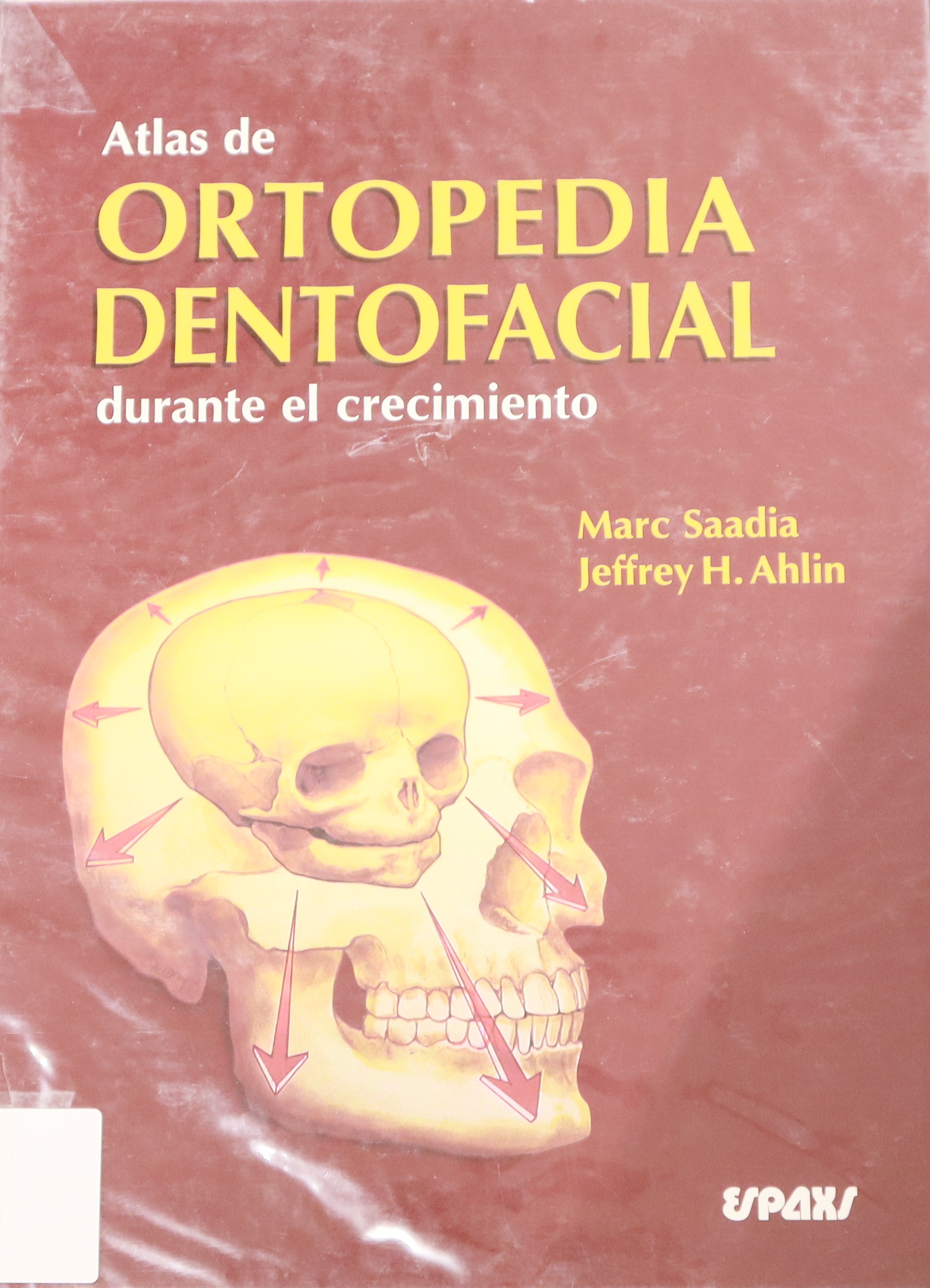 ATLAS DE ORTOPEDIA DENTOFACIAL DURANTE EL CRECIMIENTO