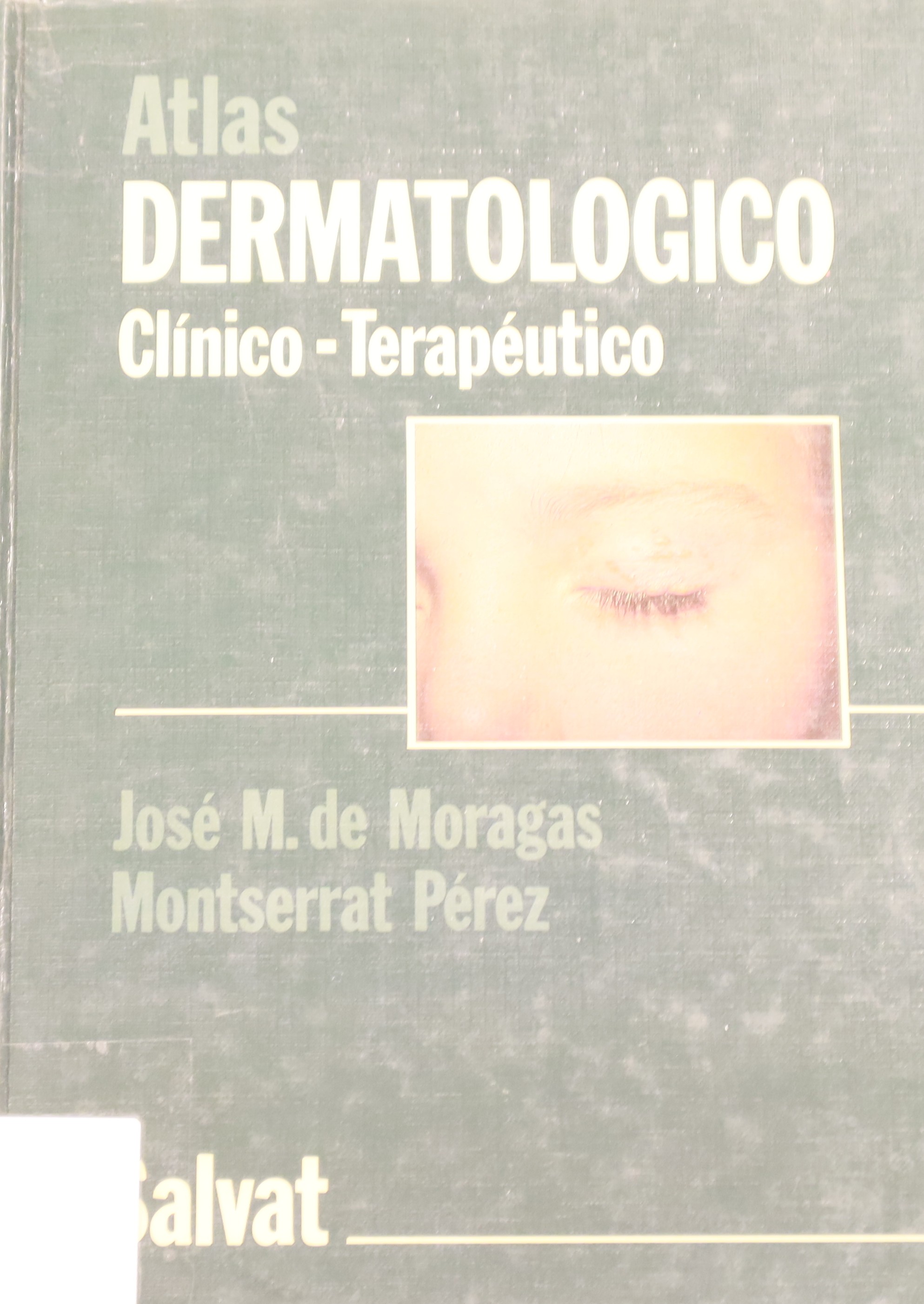 ATLAS DERMATOLÓGICO CLÍNICO-TERAPÉUTICO