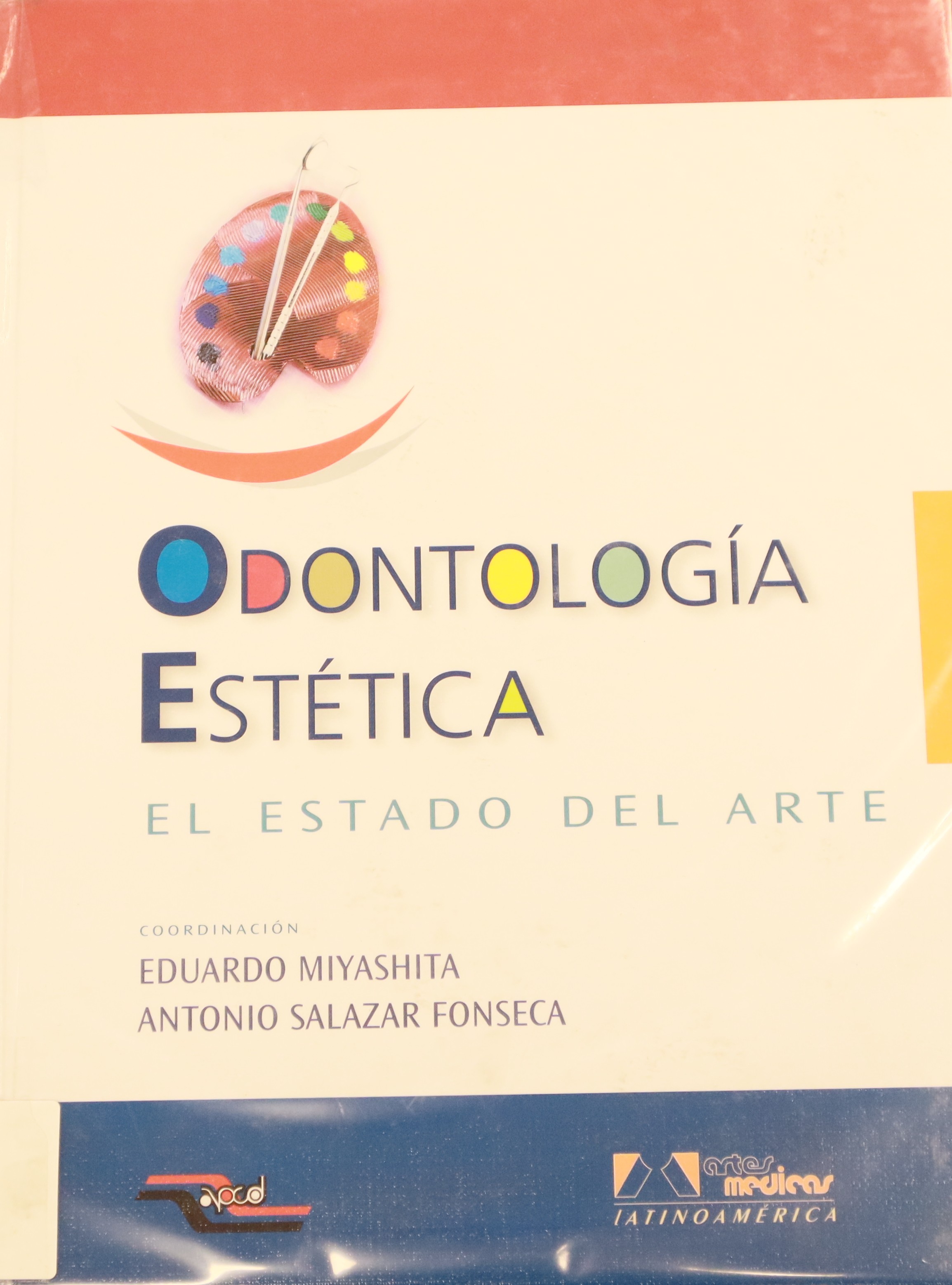 ODONTOLOGÍA ESTÉTICA. EL ESTADO DEL ARTE.