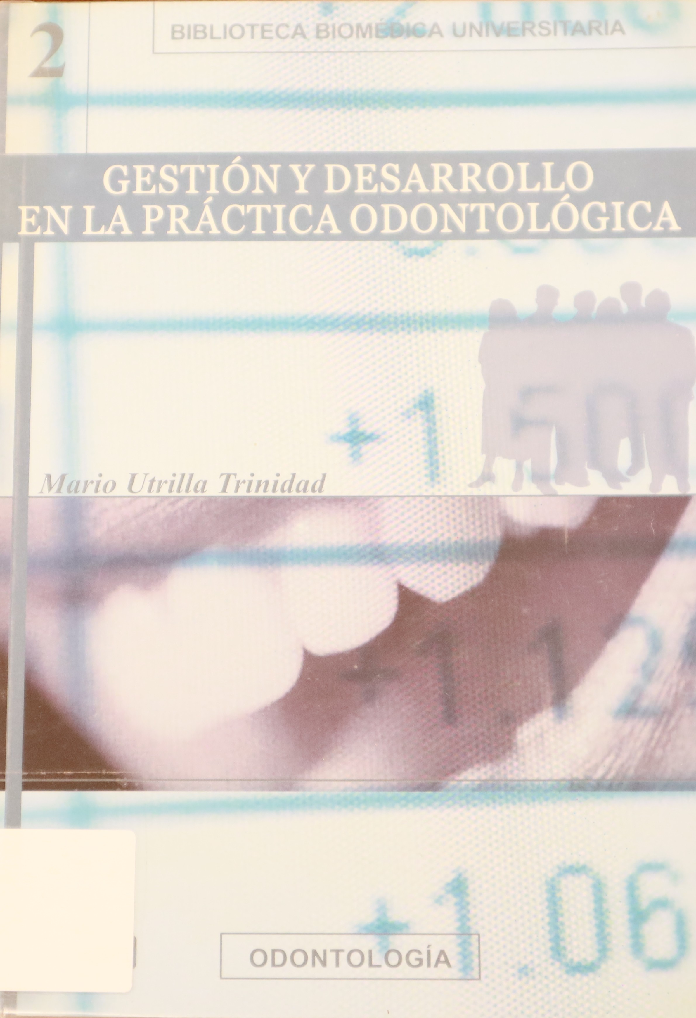 GESTIÓN Y DESARROLLO EN LA PRÁCTICA ODONTOLÓGICA