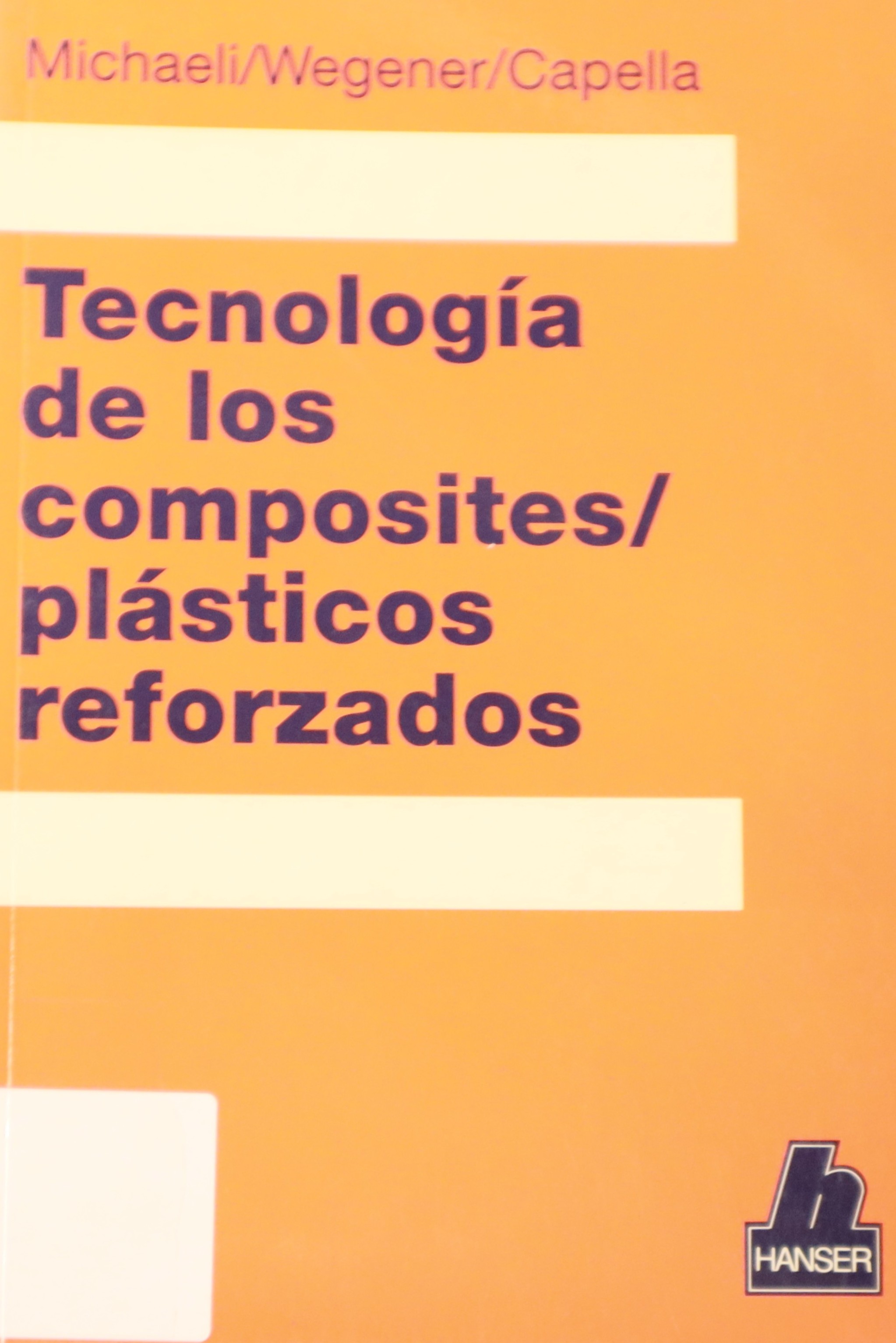 TECNOLOGÍA DE LOS COMPOSITES/PLÁSTICOS REFORZADOS
