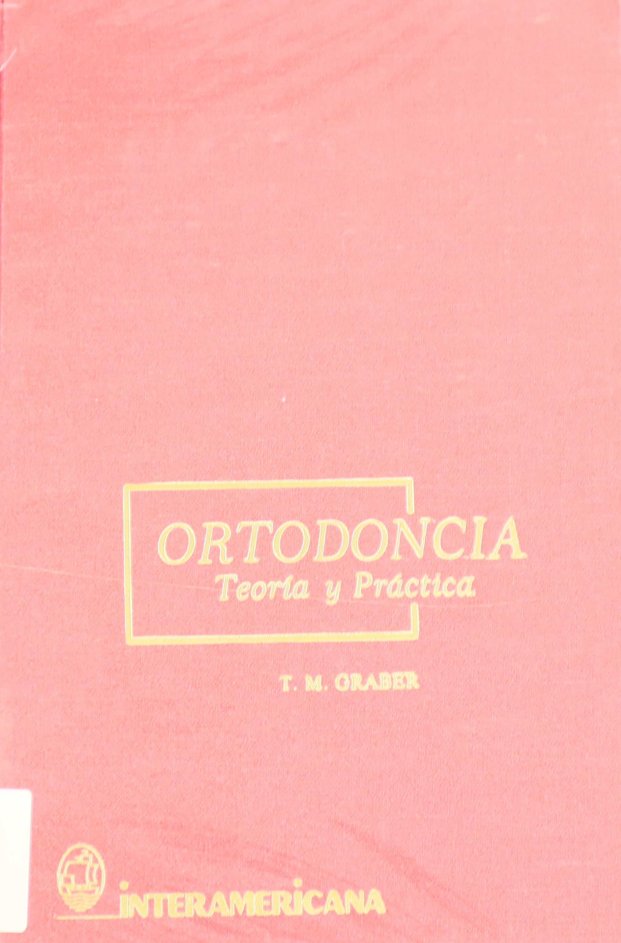 ORTODONCIA. TEORÍA Y PRÁCTICA