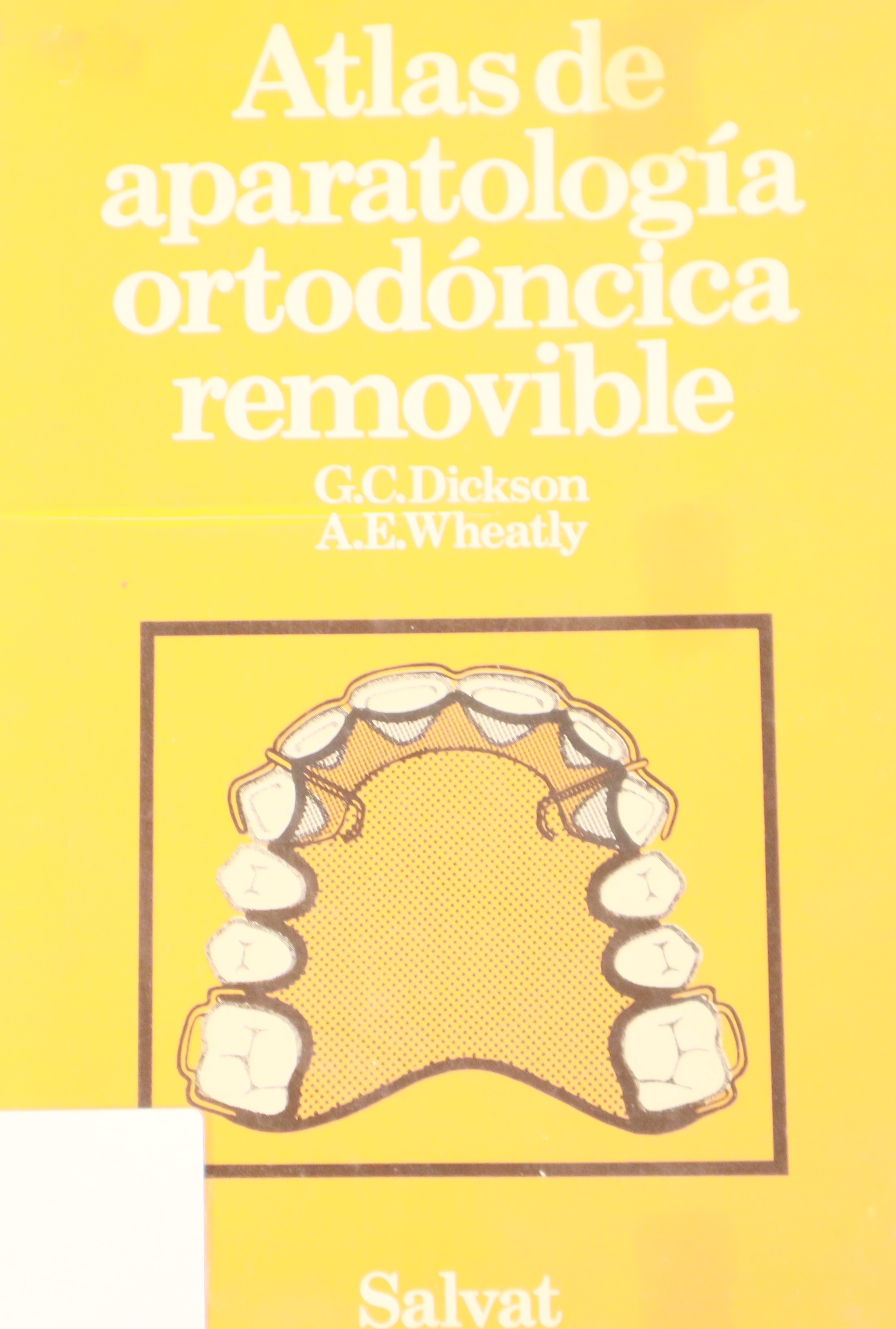 ATLAS DE APARATOLOGÍA ORTODÓNCICA REMOVIBLE
