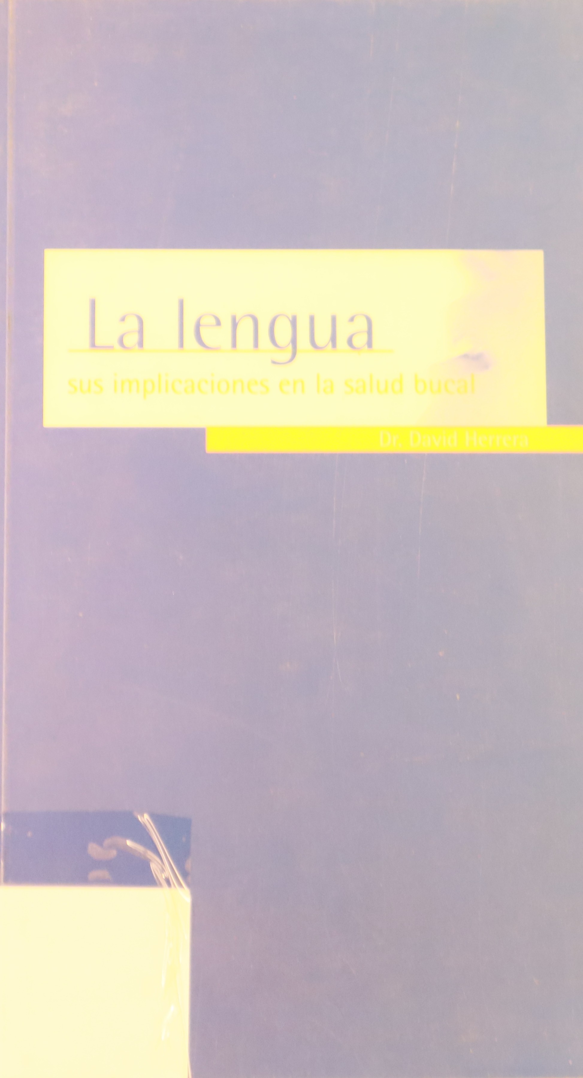 LA LENGUA. SUS IMPLICACIONES EN LA SALUD BUCAL.