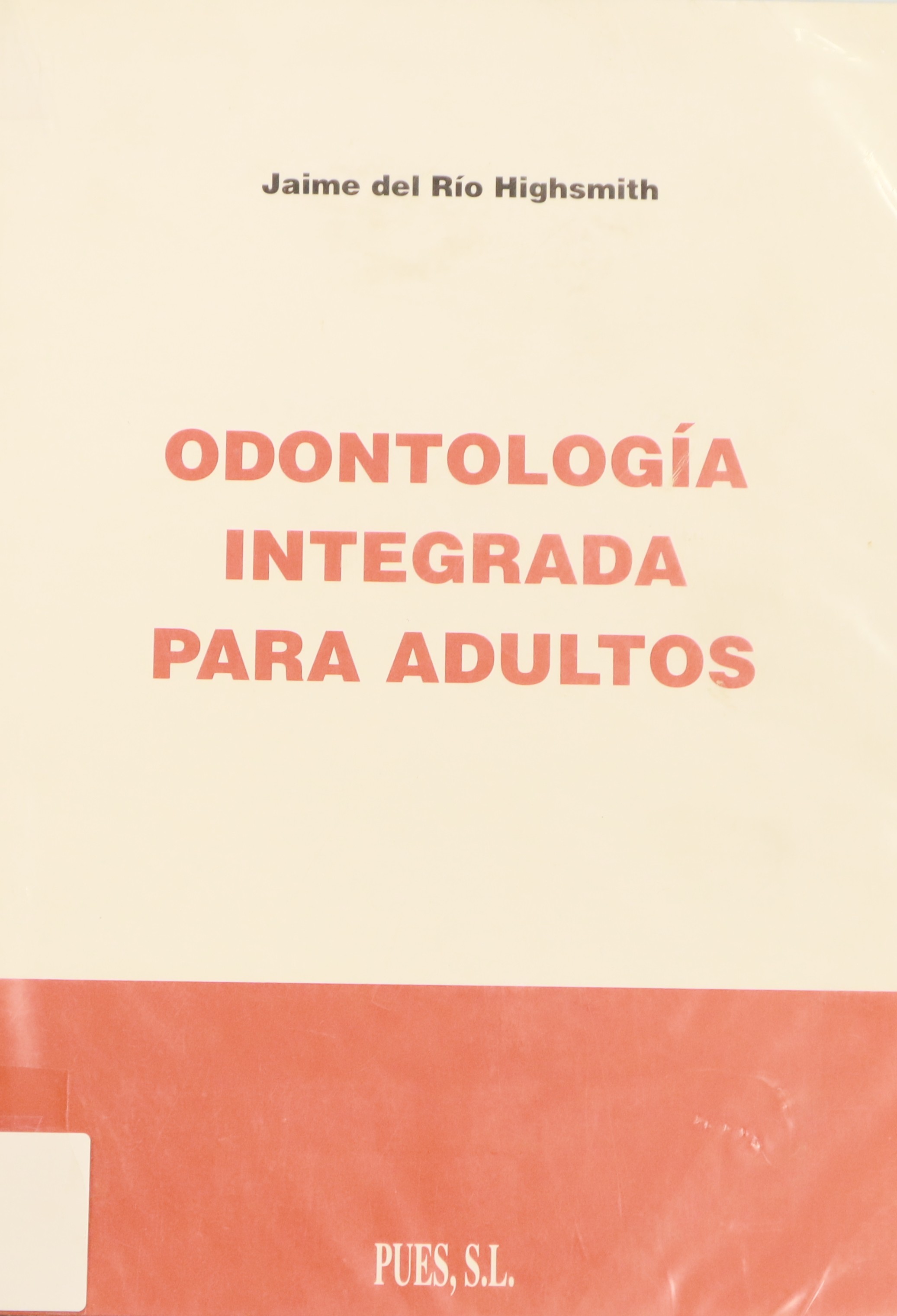ODONTOLOGÍA INTEGRADA PARA ADULTOS