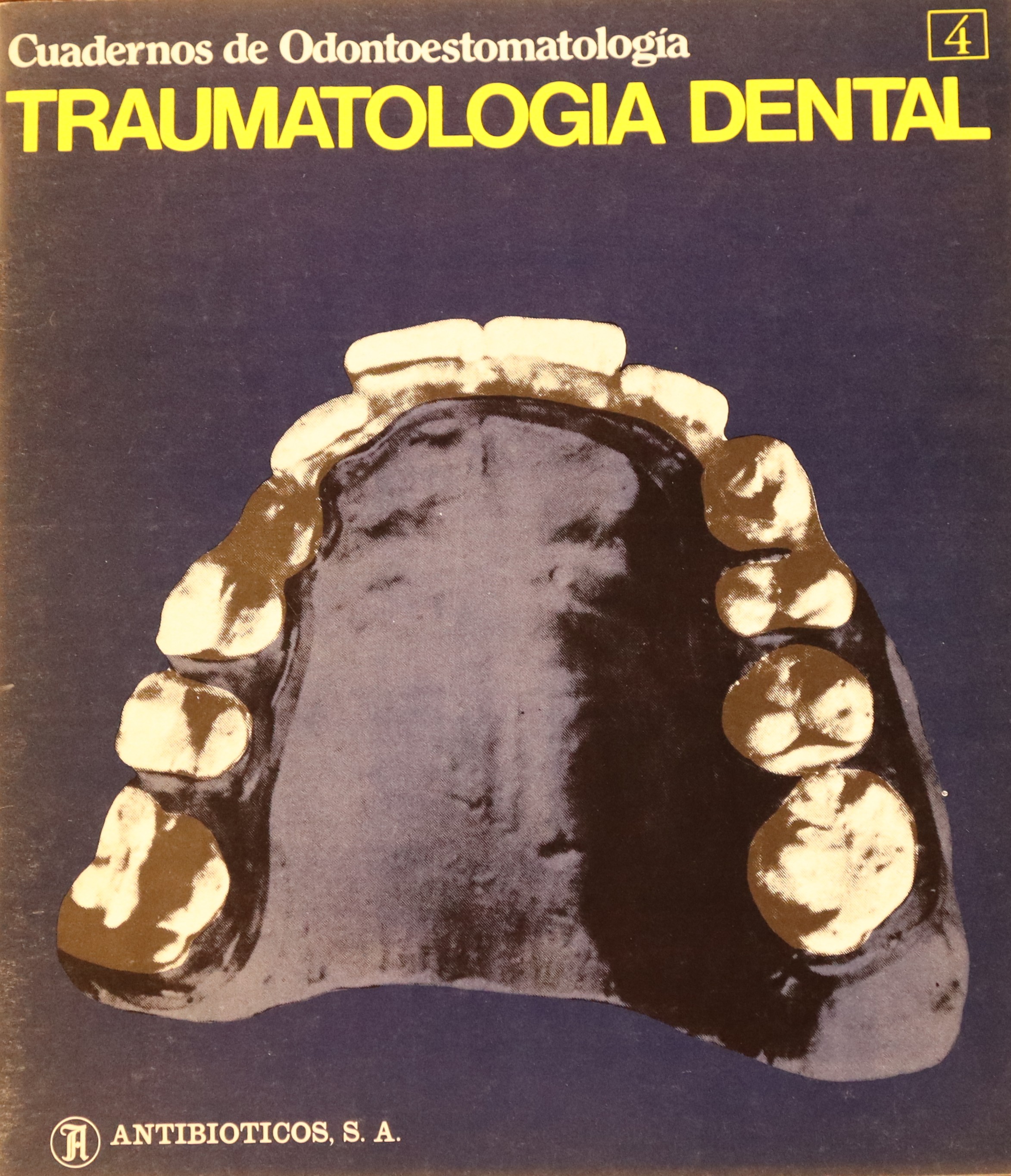 CUADERNOS DE ODONTOESTOMATOLOGÍA. TRAUMATOLOGÍA DENTAL. 4