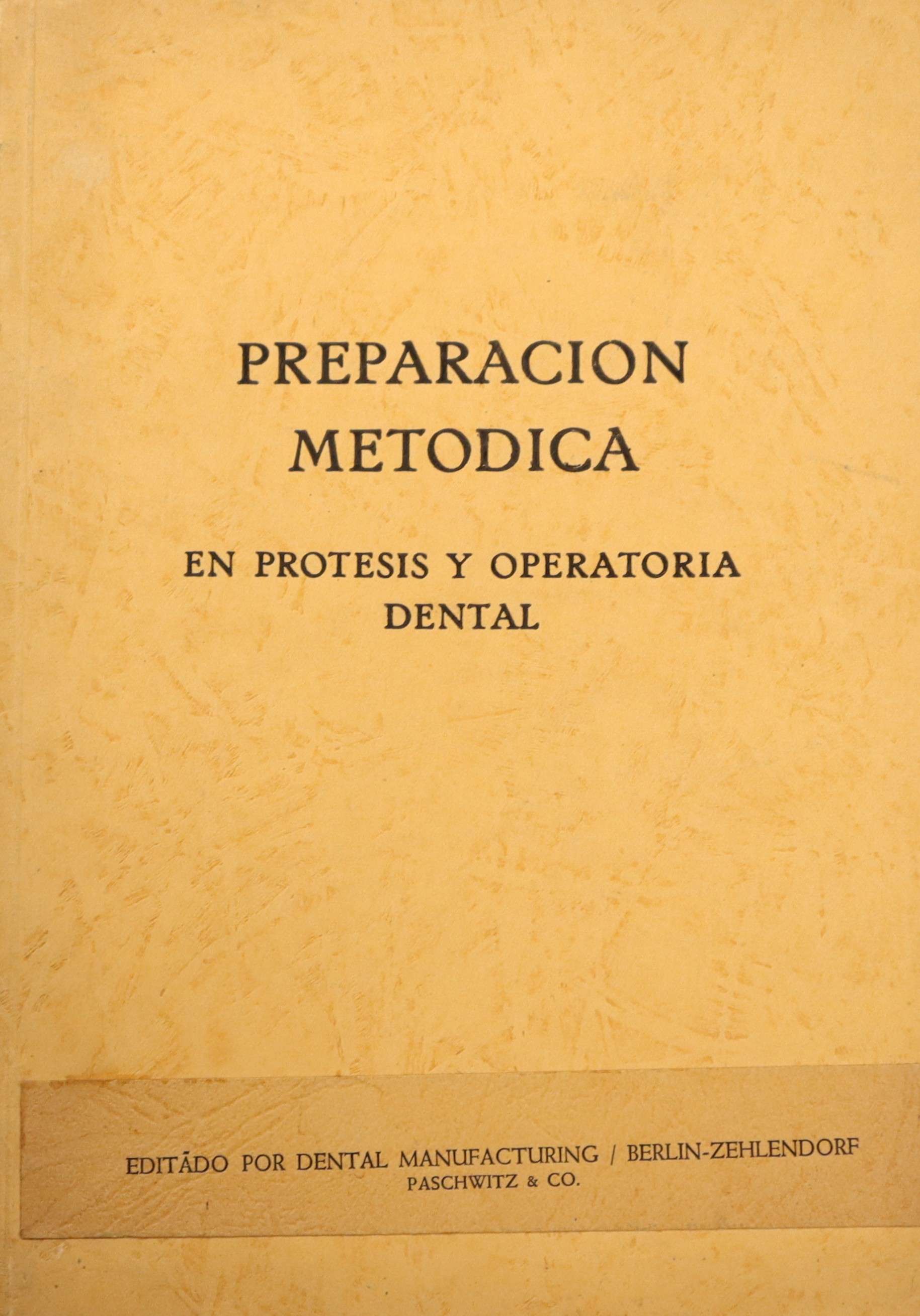 PREPARACIÓN METODICA EN PRÓTESIS Y OPERATORIA DENTAL