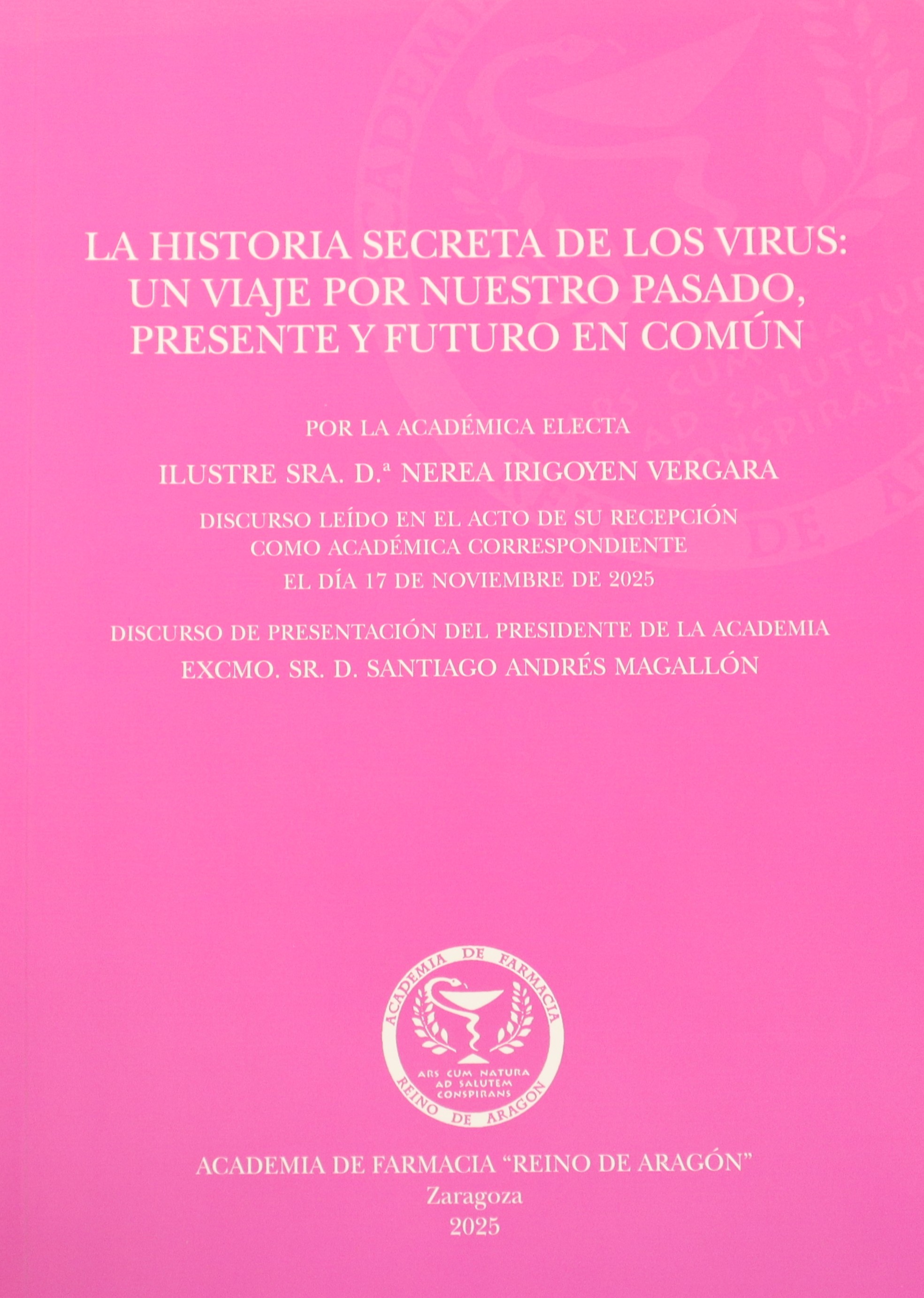 LA HISTORIA SECRETA DE LOS VIRUS: UN VIAJE POR NUESTRO PASADO, PRESENTE Y FUTURO EN COMÚN