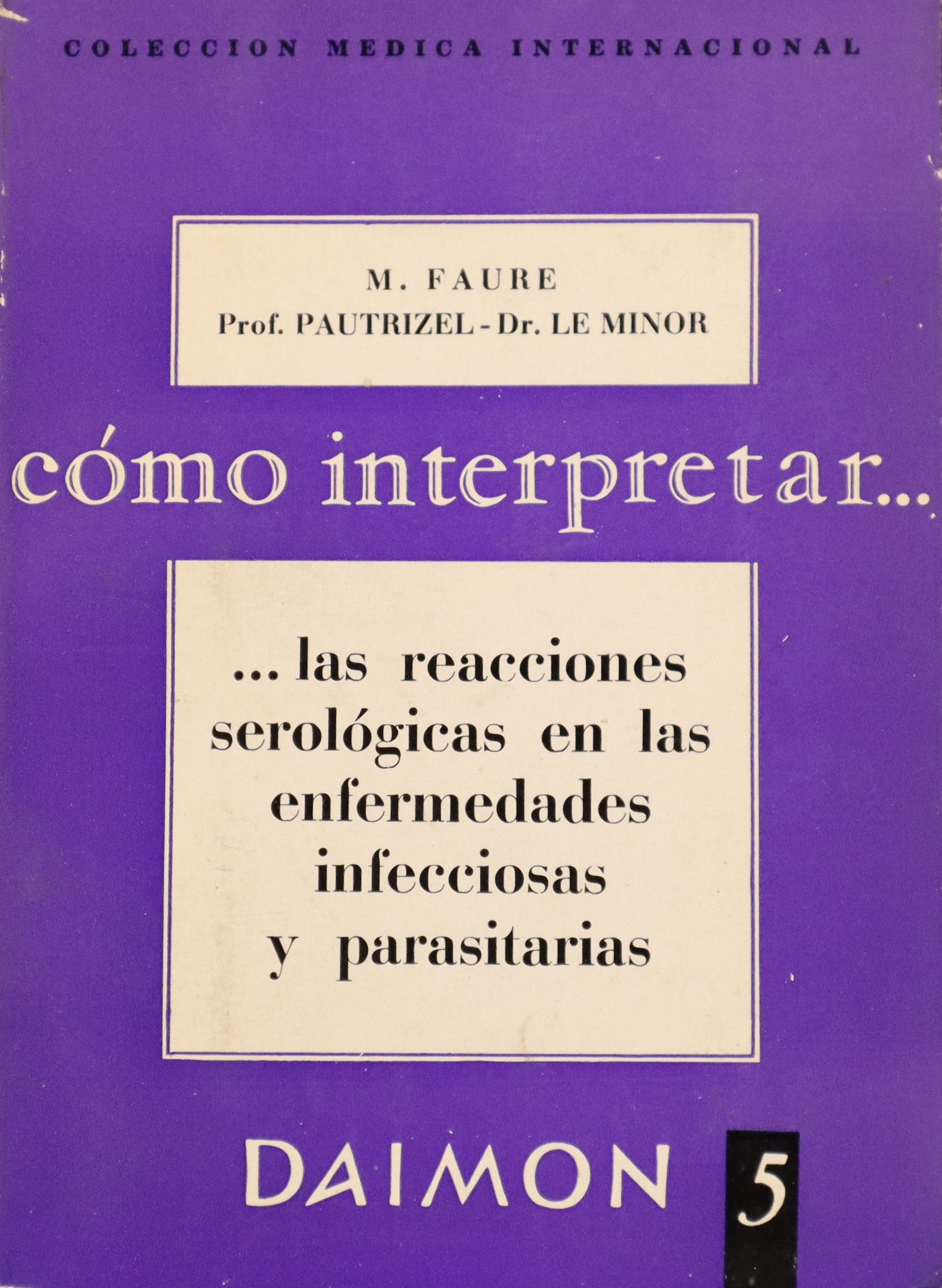 CÓMO INTERPRETAR LAS REACCIONES SCROLÓGICAS EN LAS ENFERMEDADES INFECCIOSAS Y PARASITARIAS