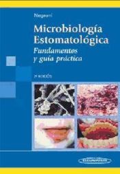MICROBIOLOGÍA ESTOMATOLÓGICA: FUNDAMENTOS Y GUÍA PRÁCTICA. 2ª EDICIÓN