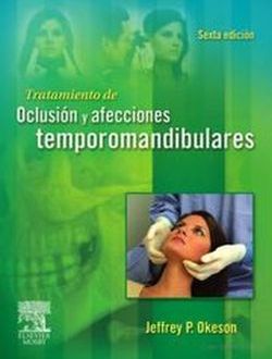 TRATAMIENTO DE OCLUSIÓN Y AFECCIONES TEMPOROMANDIBULARES 5ª EDICIÓN