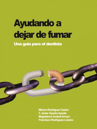 AYUDANDO A DEJAR DE FUMAR. UNA GUÍA PARA EL DENTISTA.