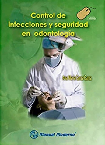 CONTROL DE INFECCIONES Y SEGURIDAD EN ODONTOLOGÍA