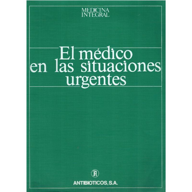EL MÉDICO EN LAS SITUACIONES URGENTES