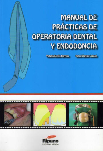 MANUAL DE PRÁCTICAS DE OPERATORIA DENTAL Y ENDODONCIA