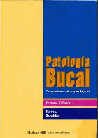 PATOLOGÍA BUCAL. CORRELACIONES CLINICOPATOLÓGICAS. 3ª EDICIÓN